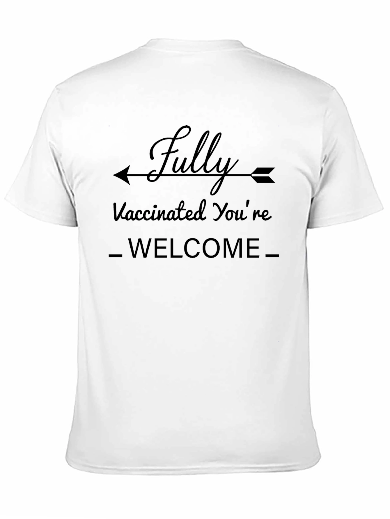 Black Fully Vaccinated You're Welcome T-Shirt view 11