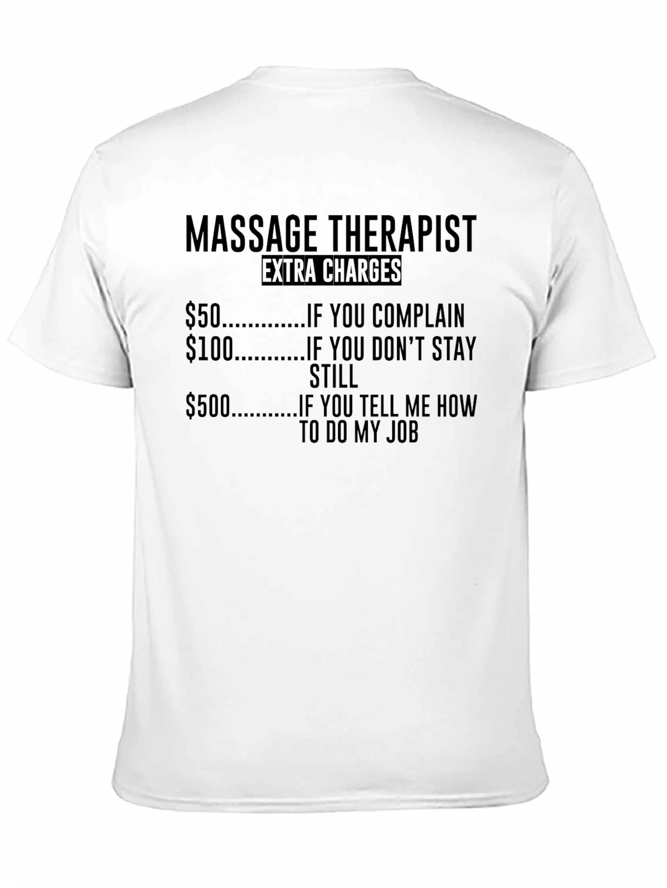 Black Massage Therapist Extra Charges Funny T-Shirt view 11