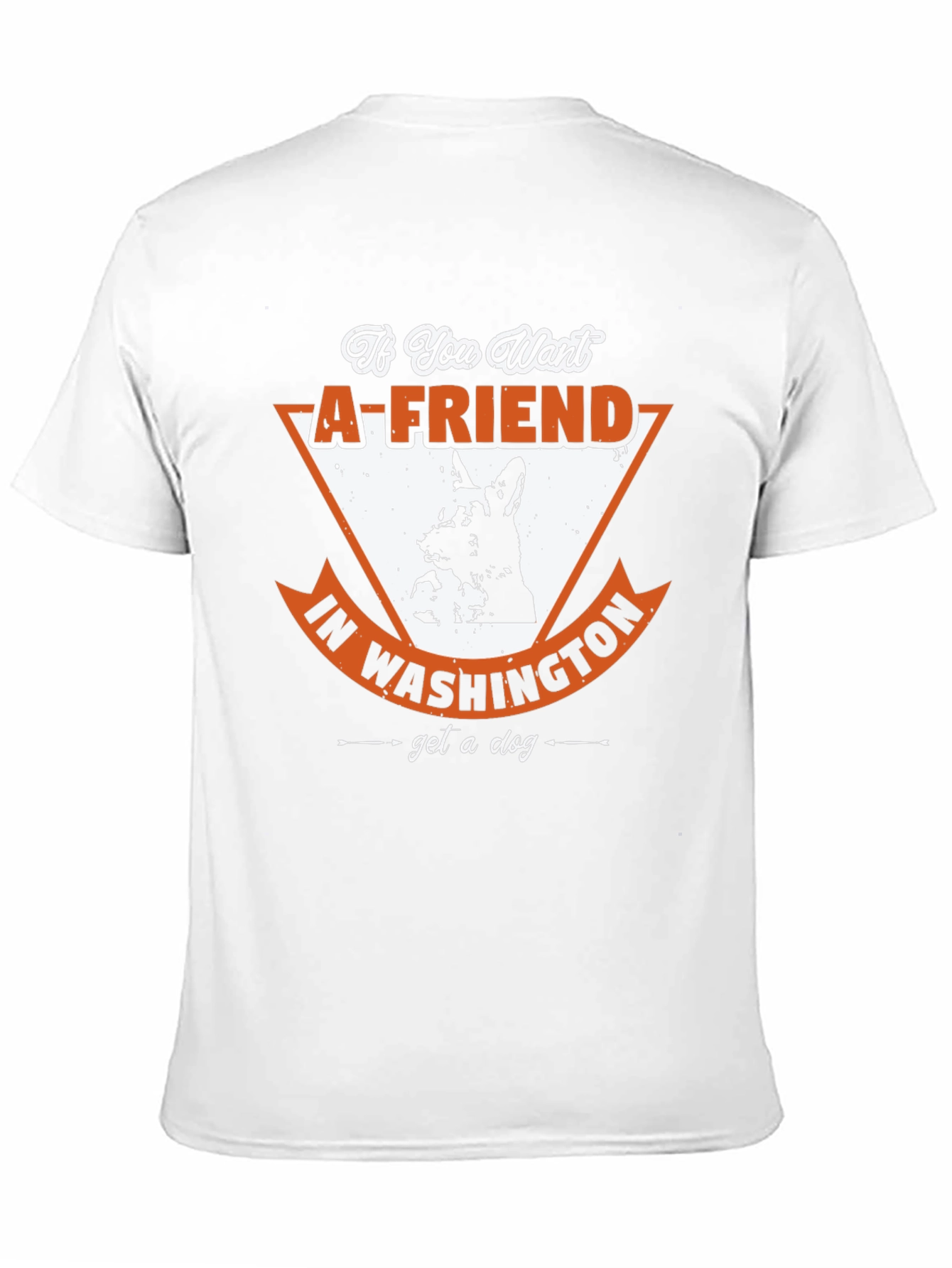 Black If You Want a Friend in Washington T-Shirt view 11
