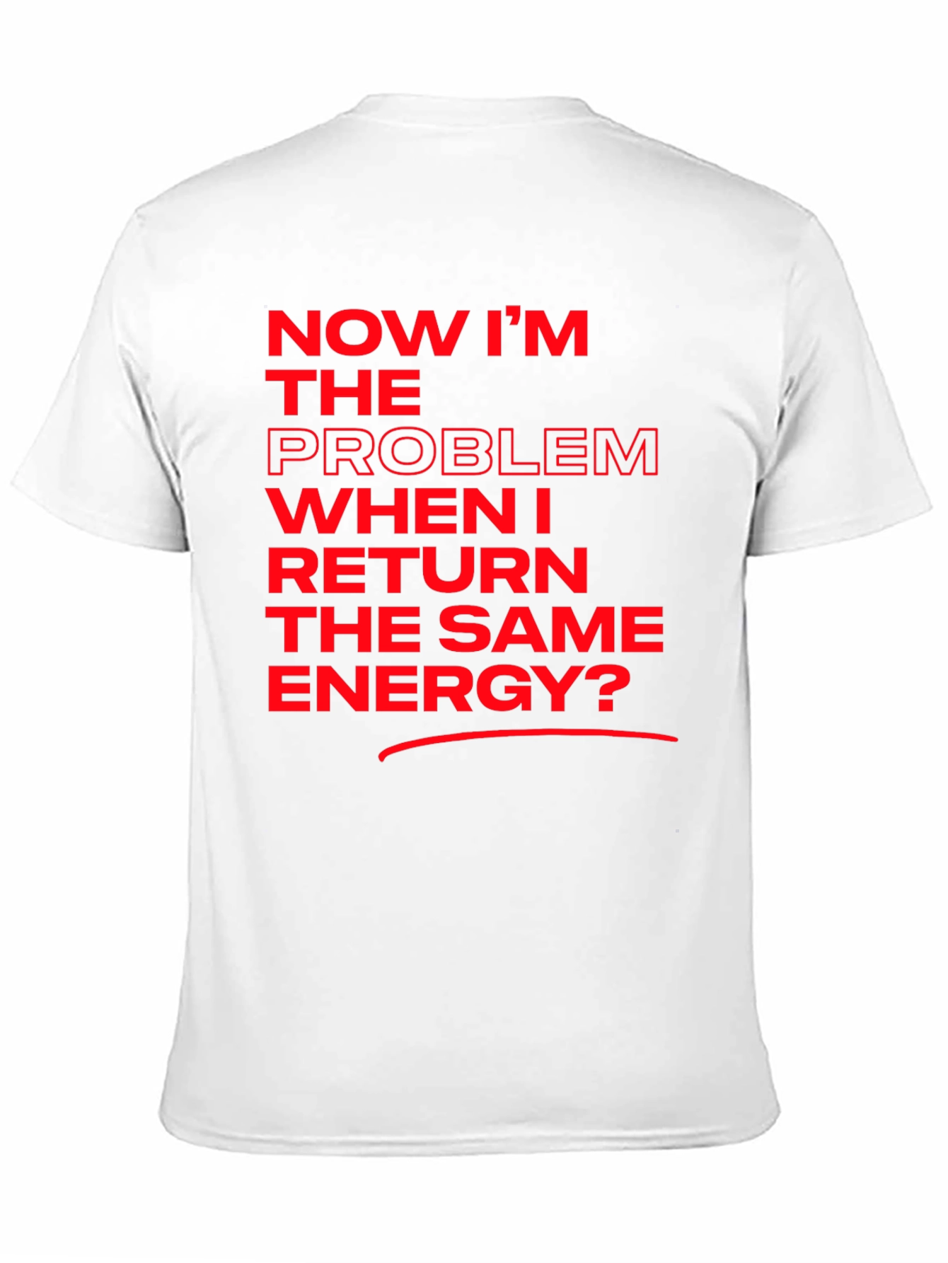 Black Now I'm The Problem T-Shirt view 11