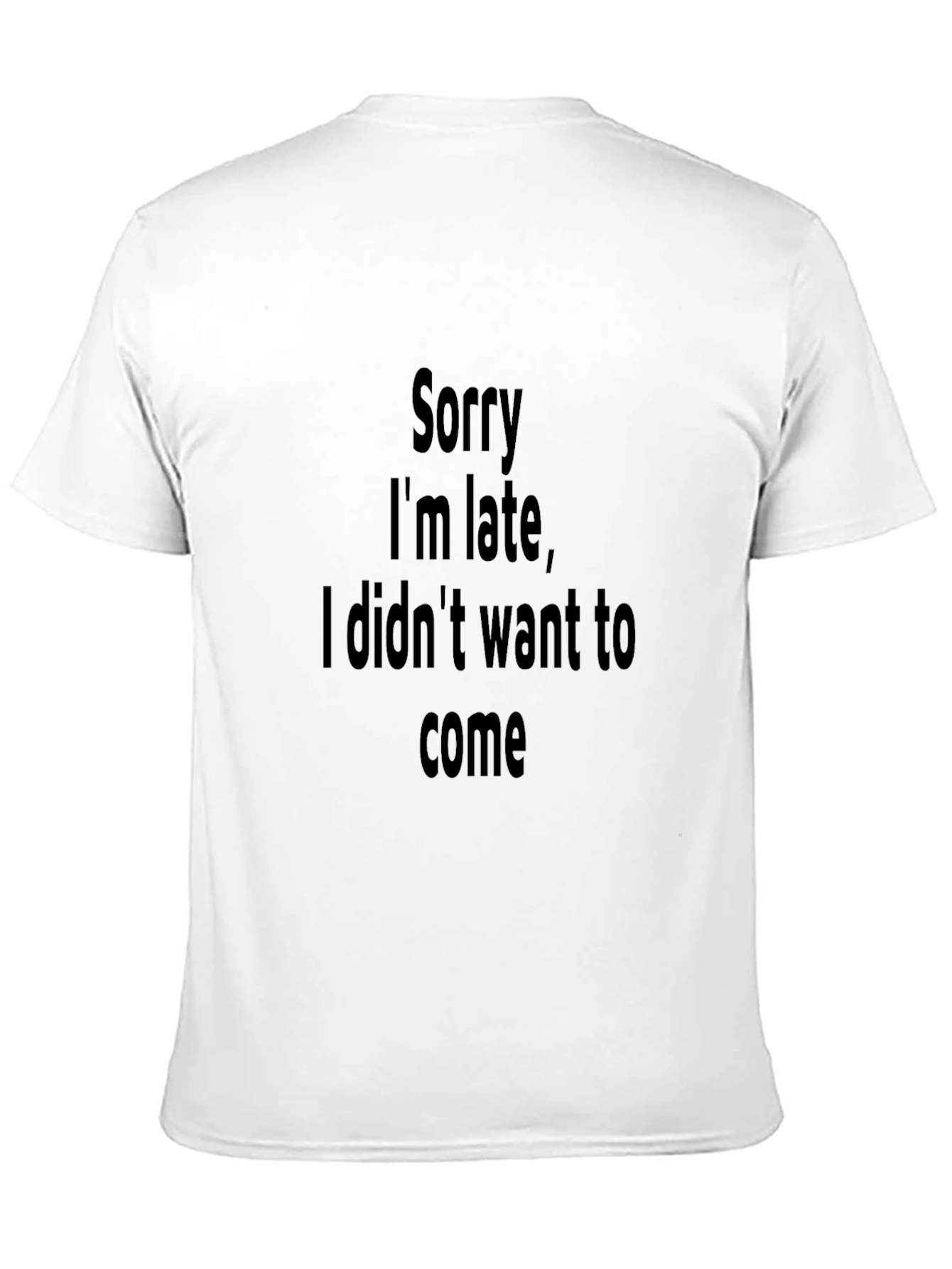 Black Funny Sarcastic Sorry I'm Late Graphic Tee view 11