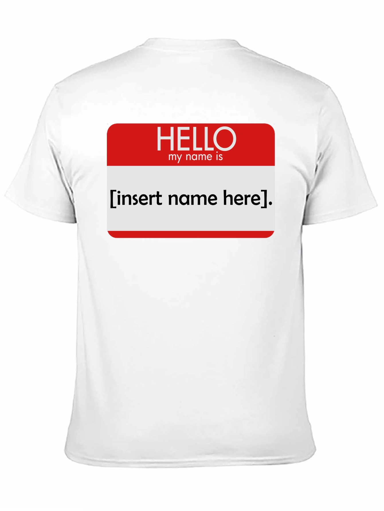 Black Funny Name Tag T-Shirt - Insert Your Name Here! view 11