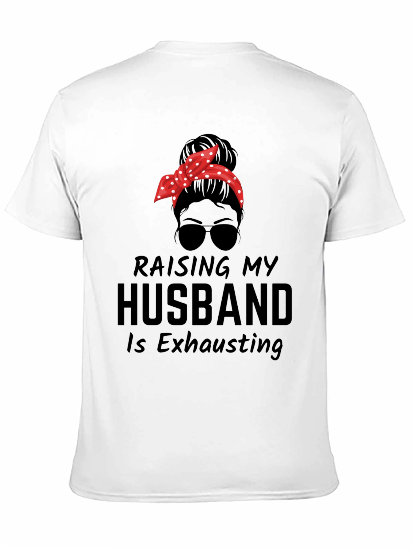 Black Raising My Husband Funny Graphic Tee view 11