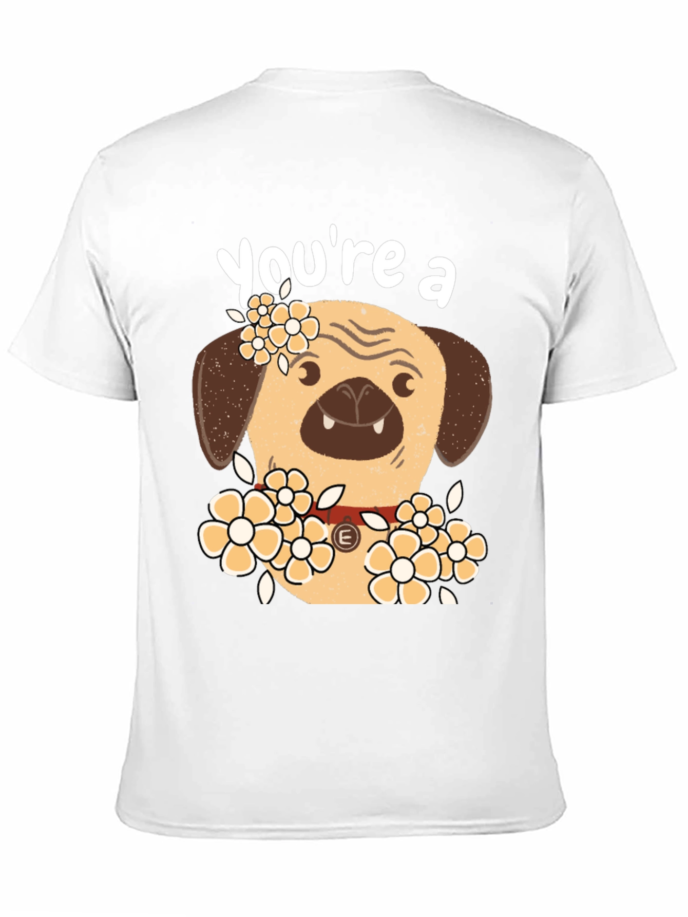 Black Cute Pug Dog Floral T-Shirt - "You're a..." view 11