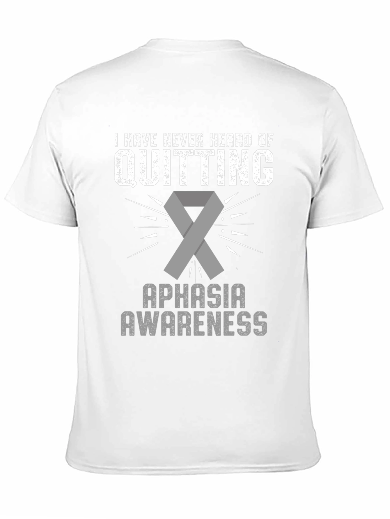 Aphasia Awareness T-Shirt: Never Quitting - 11