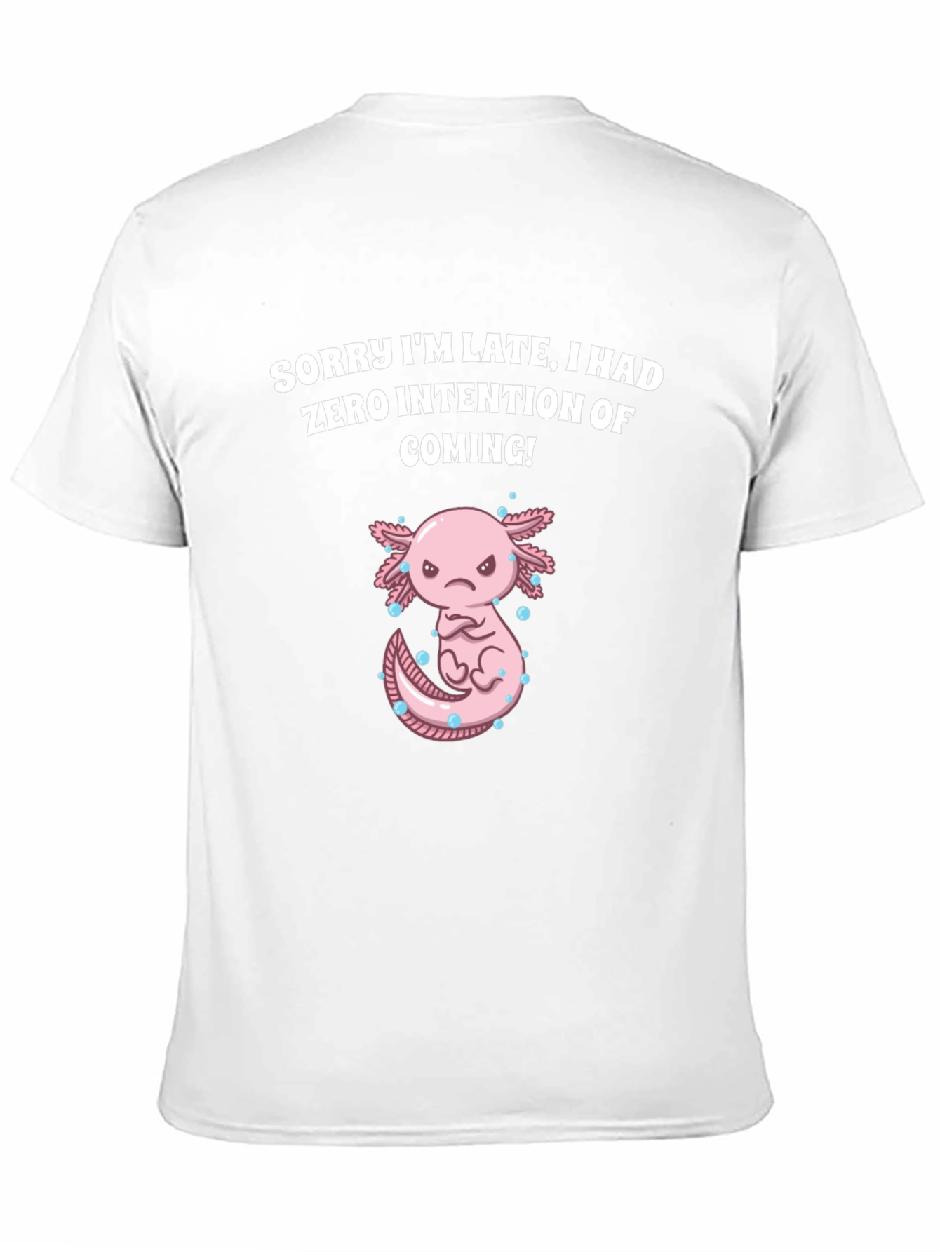 Black Funny Axolotl T-Shirt - Sorry I'm Late view 11