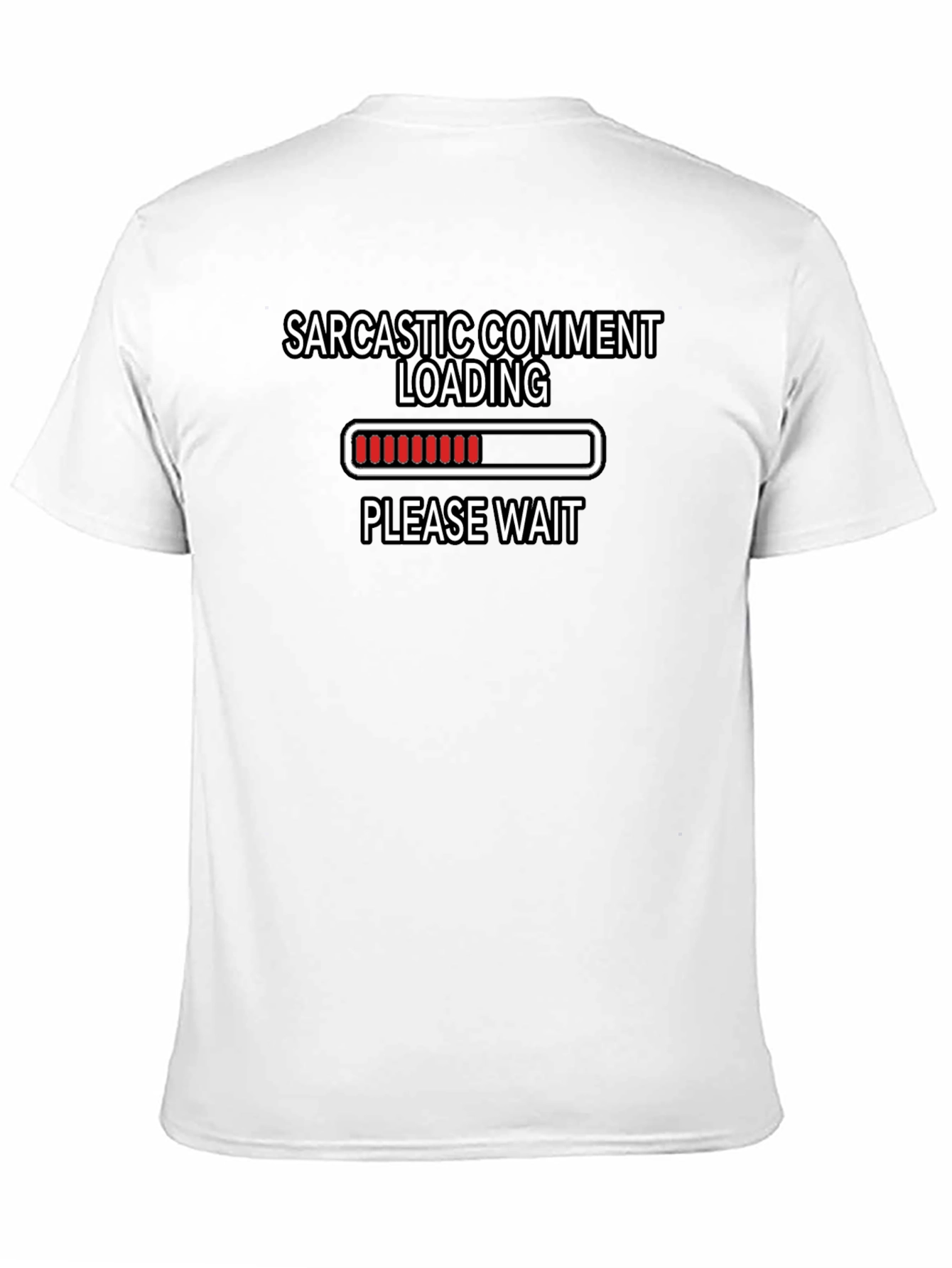 Black Sarcastic Comment Loading Funny Graphic T-Shirt view 11