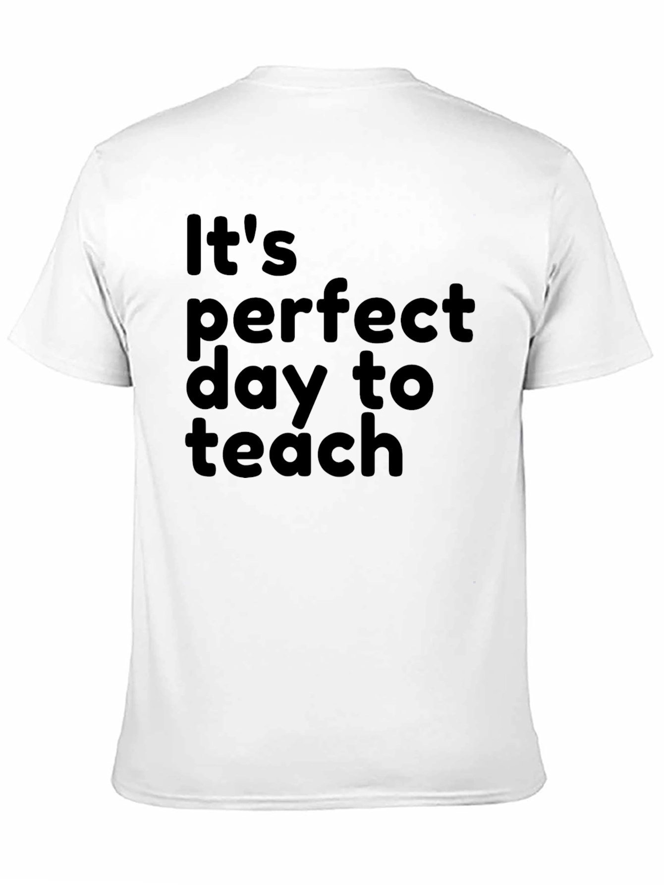 Black Perfect Day to Teach T-Shirt view 11