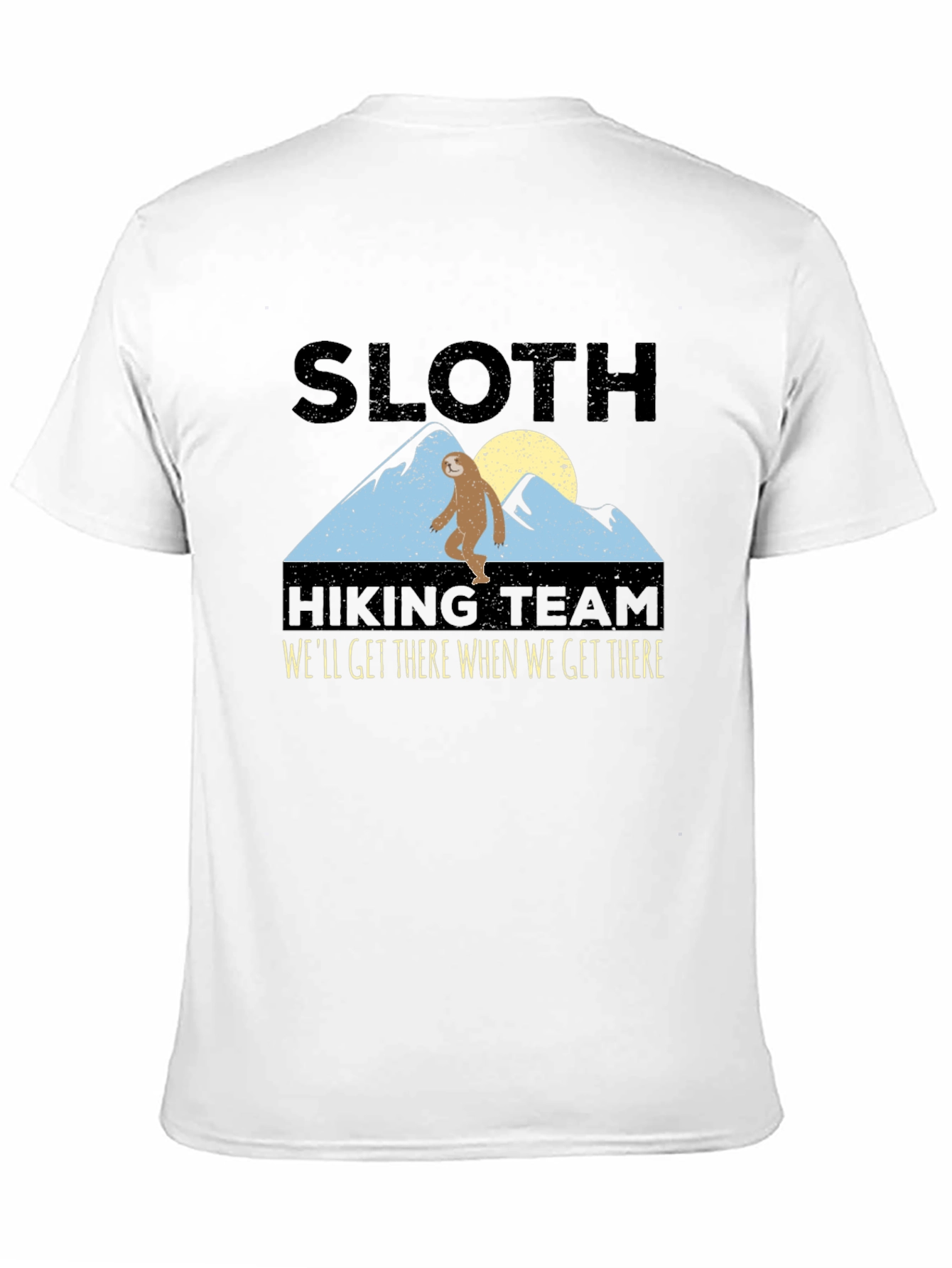 Black Sloth Hiking Team T-Shirt - We'll Get There When We Get There view 11