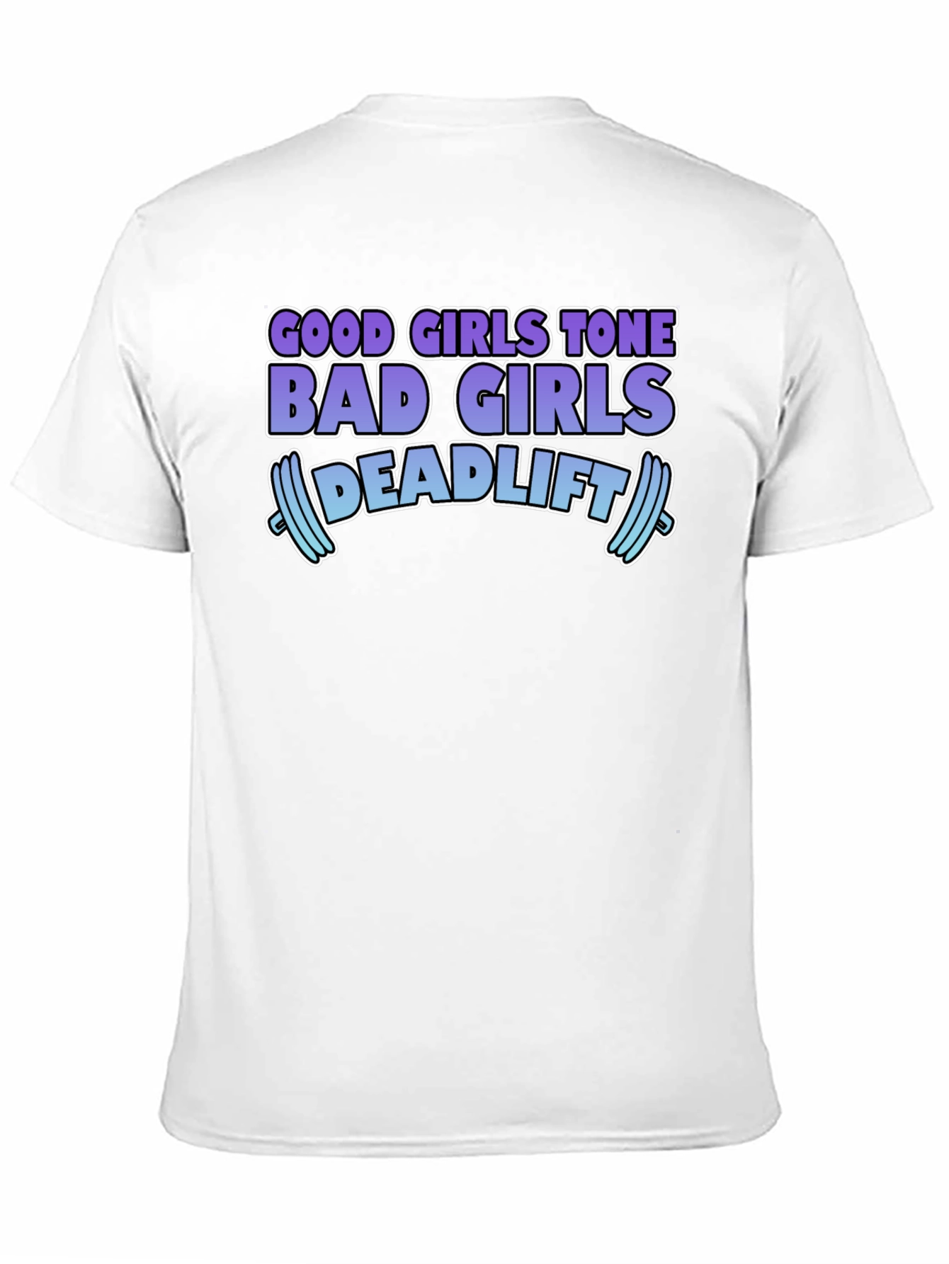 Black Funny Gym Workout T-Shirt Good Girls Tone Bad Girls Deadlift view 11
