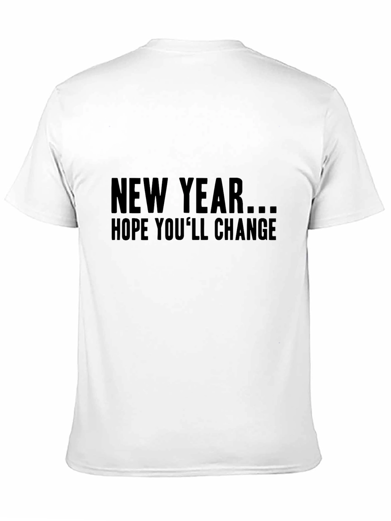 Black New Year Change Sarcastic Graphic Tee view 11
