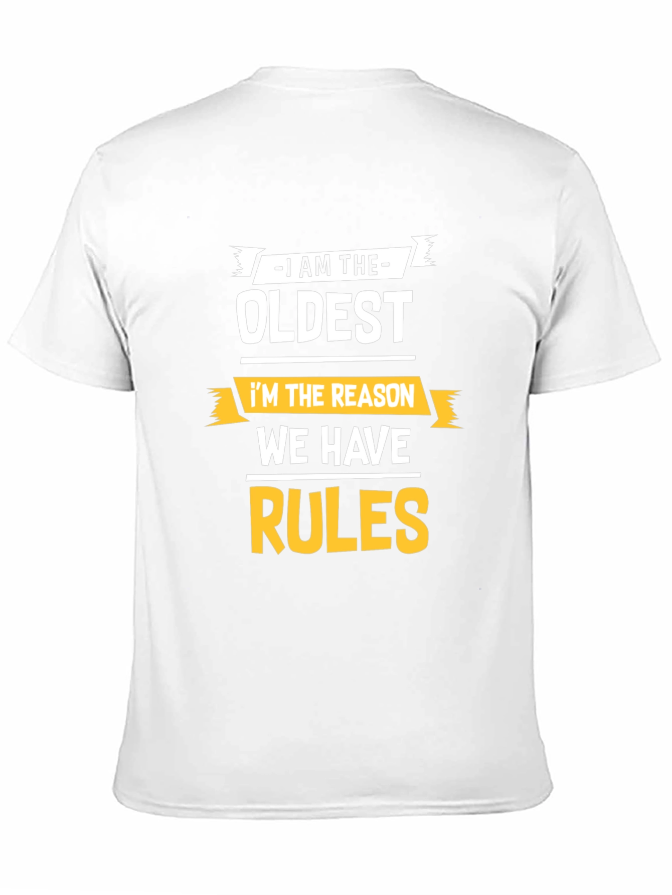 Black I'm The Oldest Rules Funny T-Shirt view 11