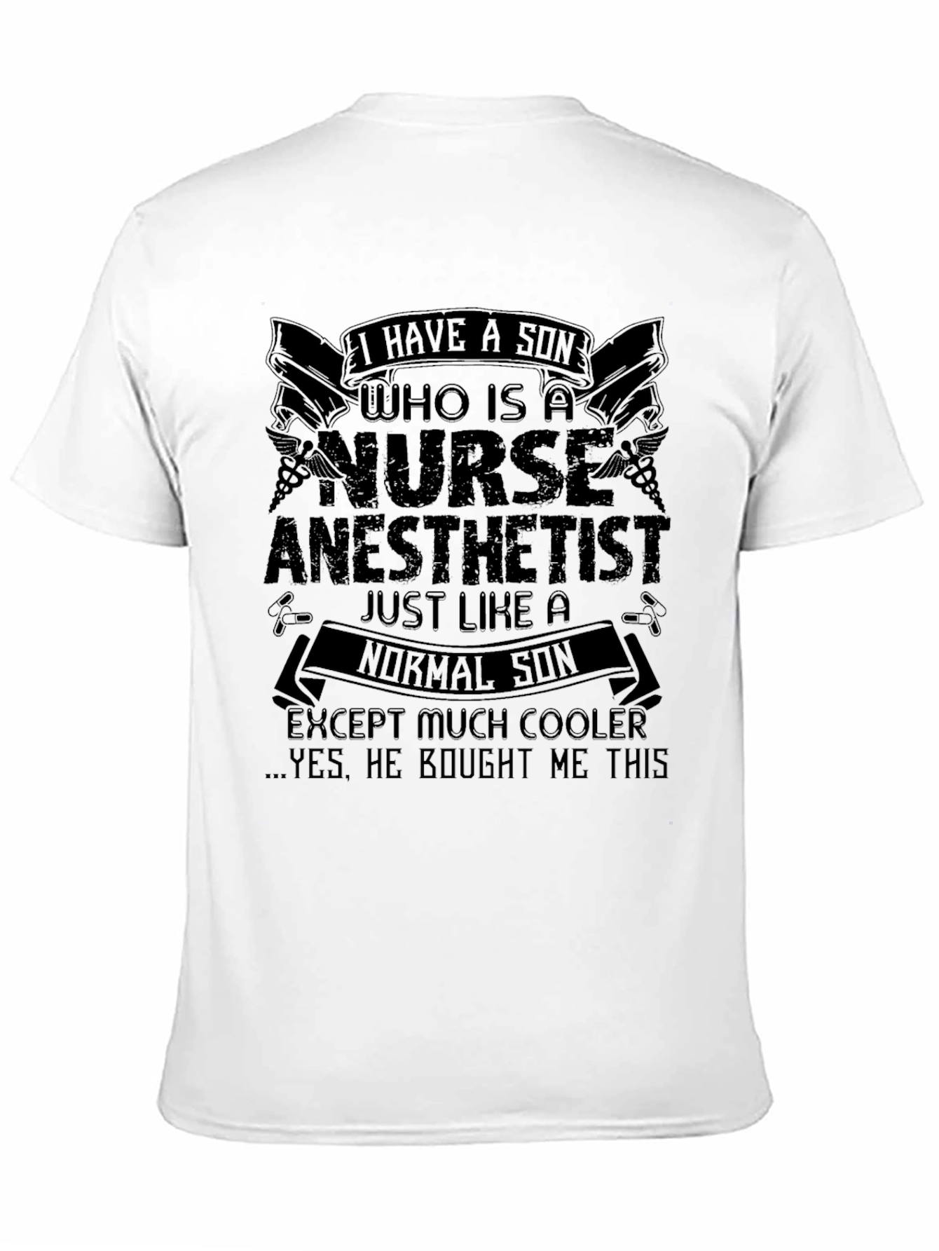 Black Nurse Anesthetist Son T-Shirt - Cool Gift for Proud Parent view 11