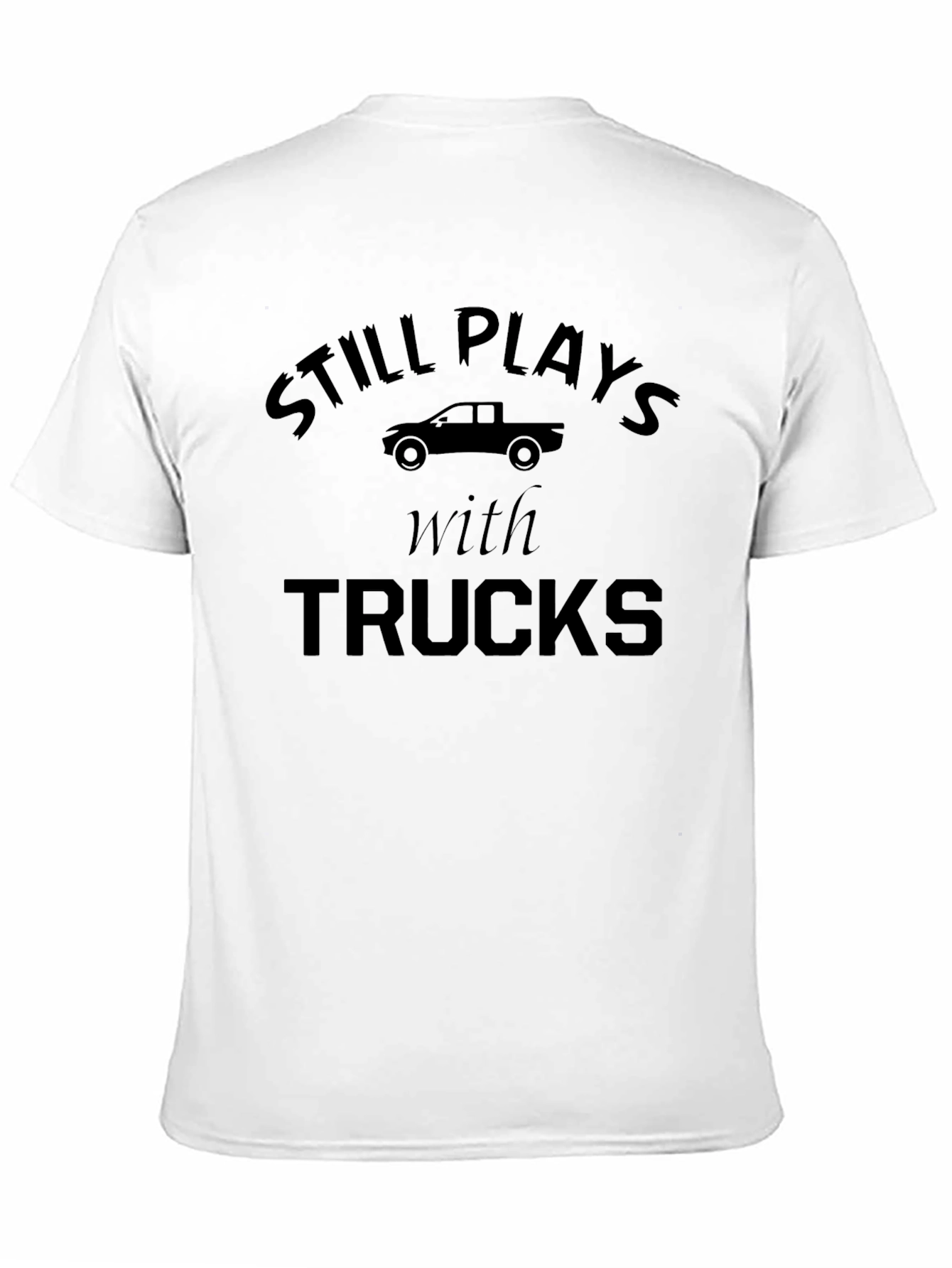 Black Still Plays With Trucks Graphic Tee view 11