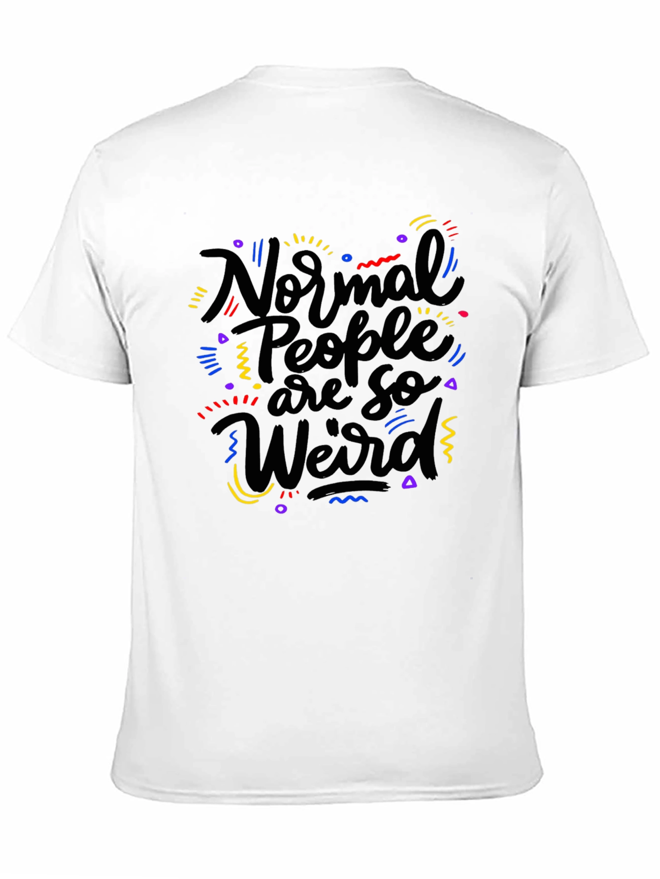 Black Normal People Are So Weird T-Shirt view 11