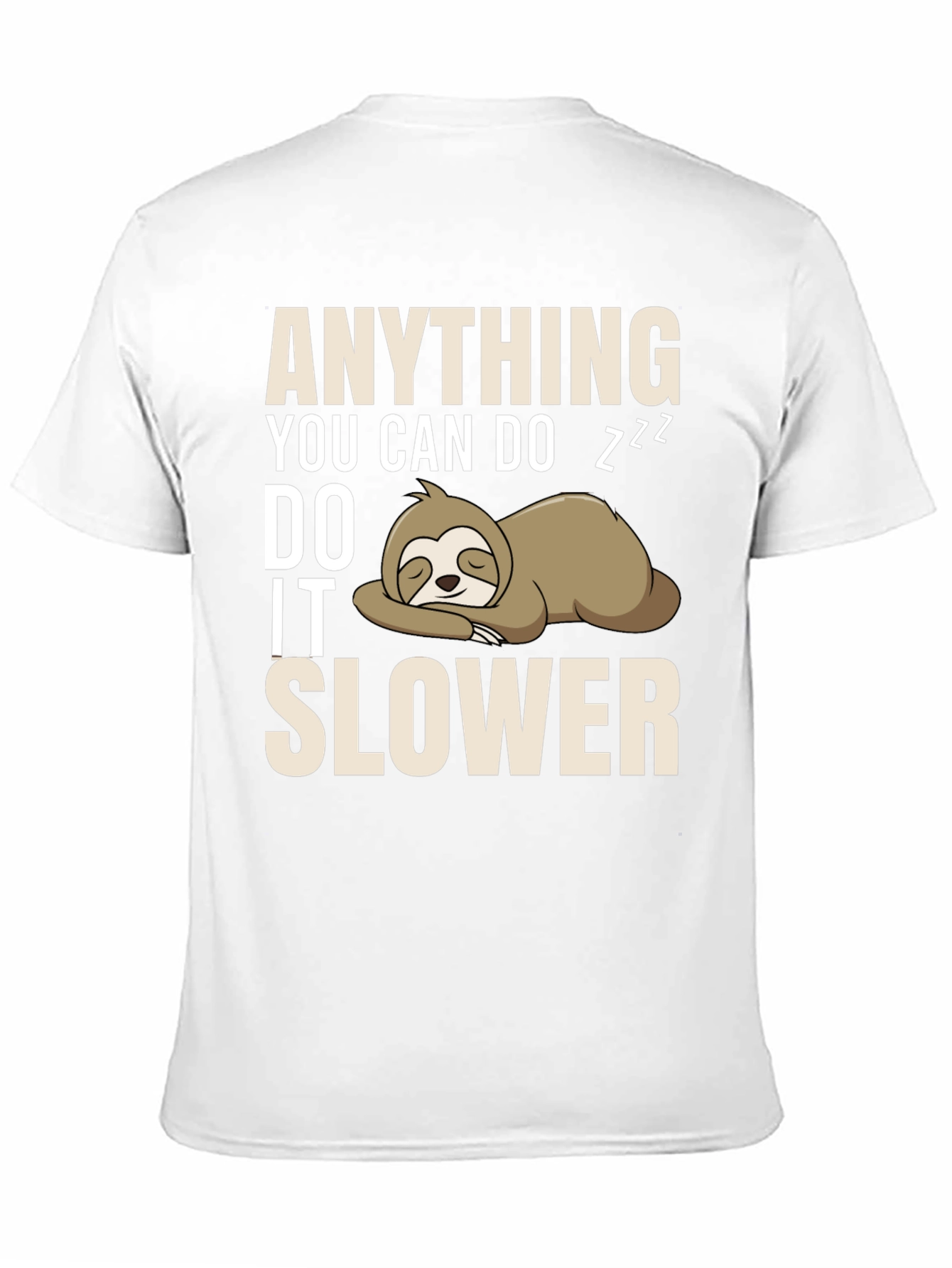 Black Anything You Can Do I Can Do It Slower Sloth T-Shirt view 11