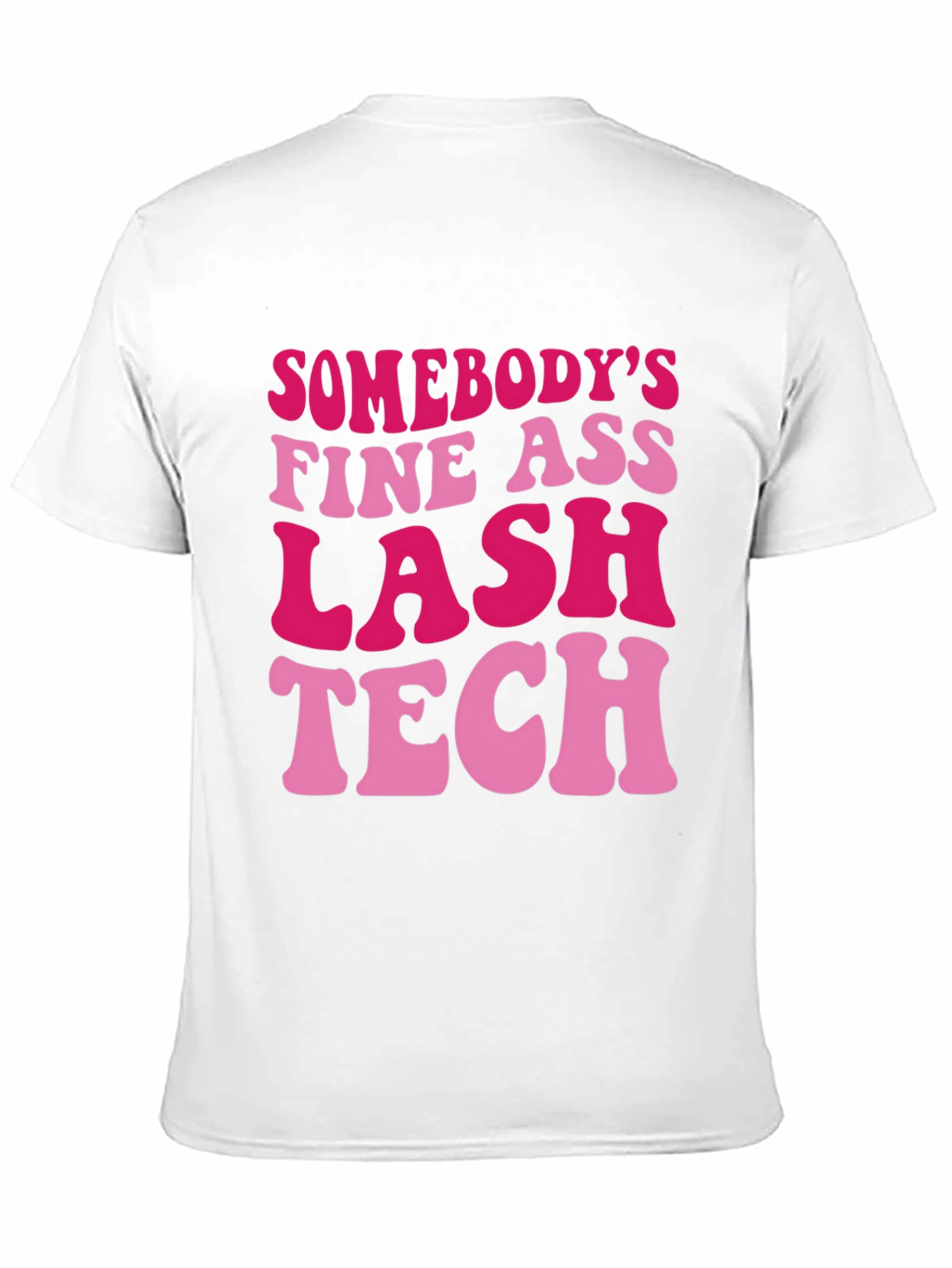 Black Funny Lash Tech T-Shirt - Somebody's Fine Ass Lash Tech view 11