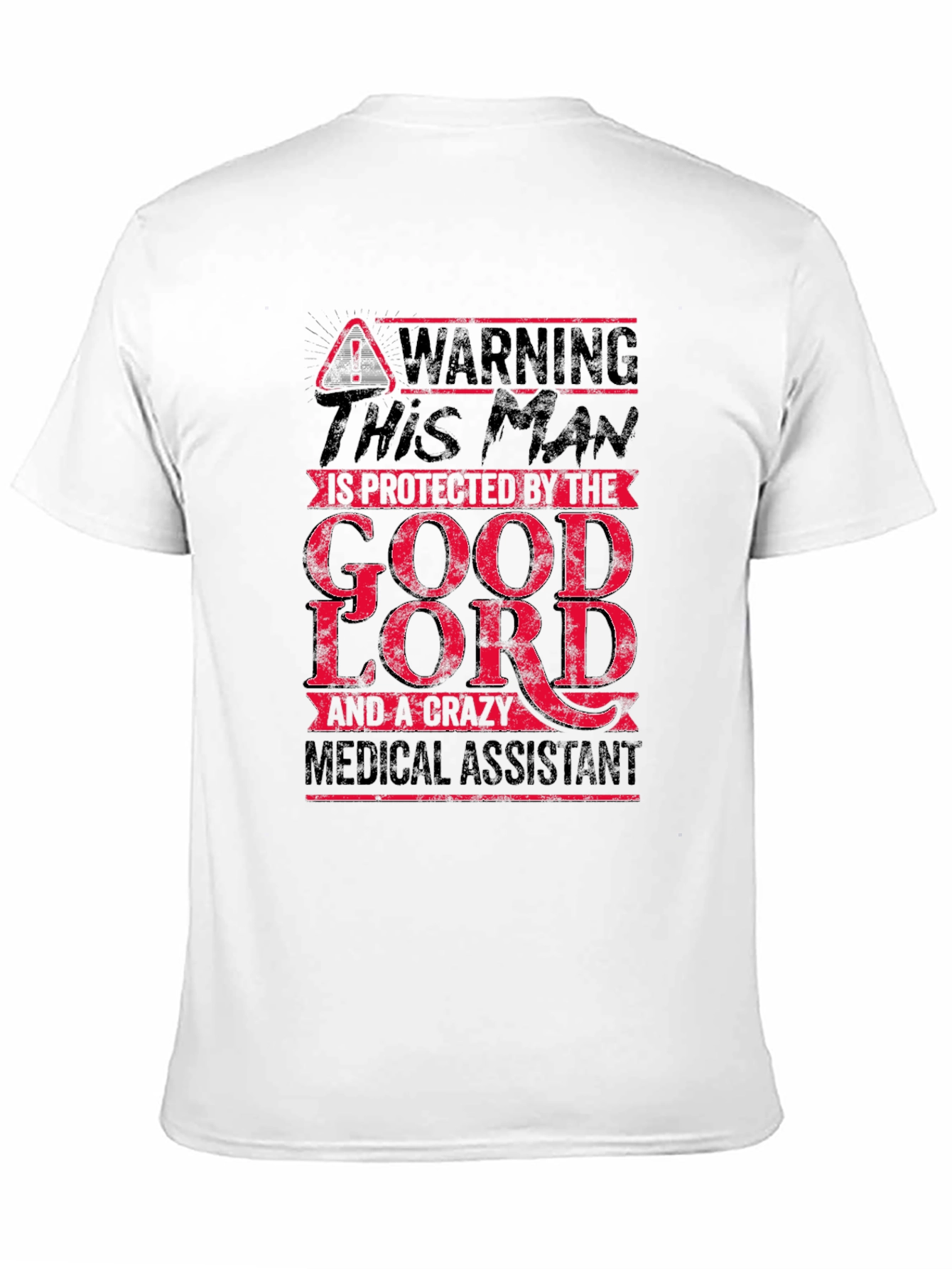 Black Warning Protected By Good Lord & Crazy Medical Assistant T-Shirt view 11