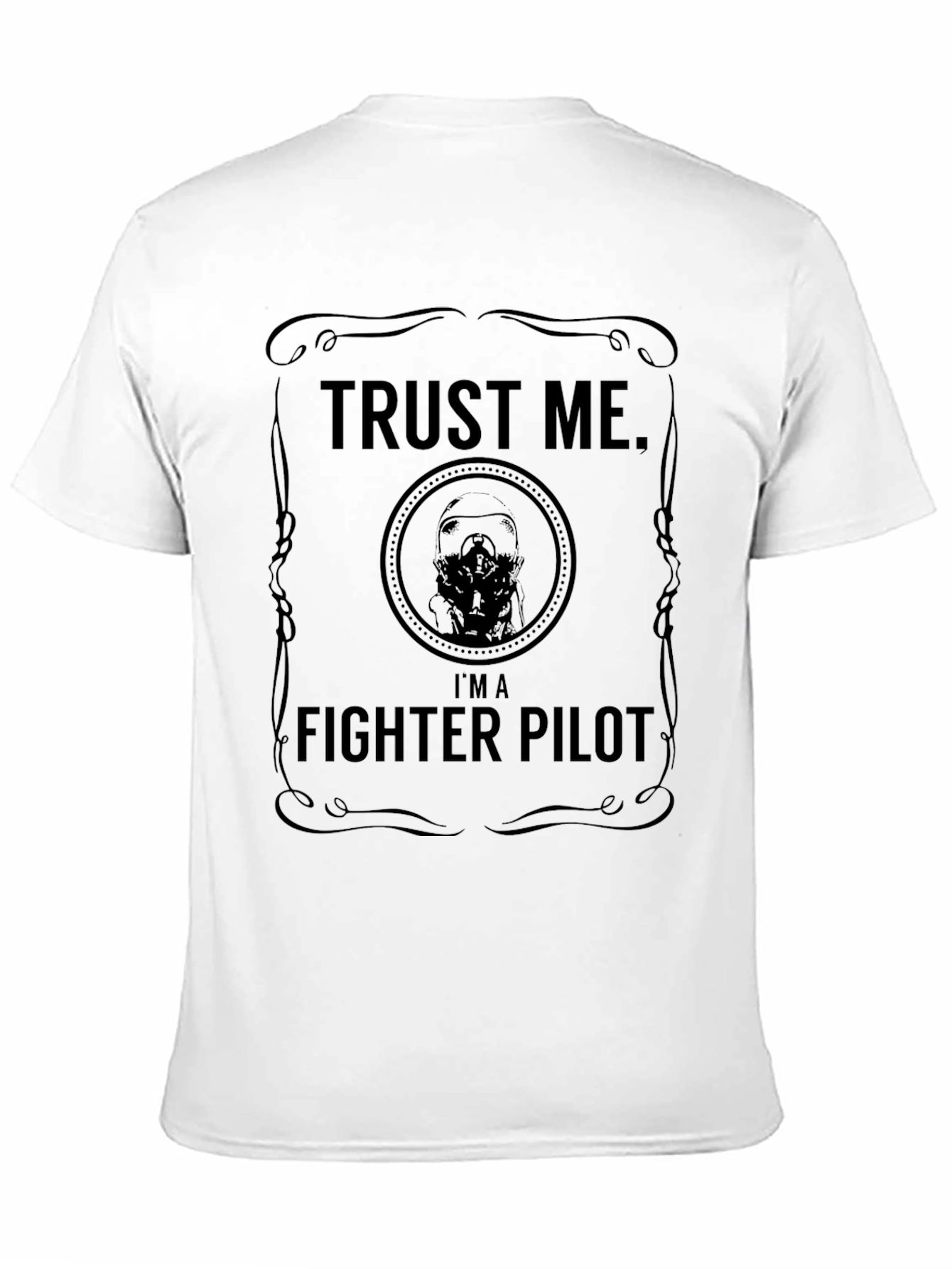 Black Trust Me I'm a Fighter Pilot T-Shirt view 11