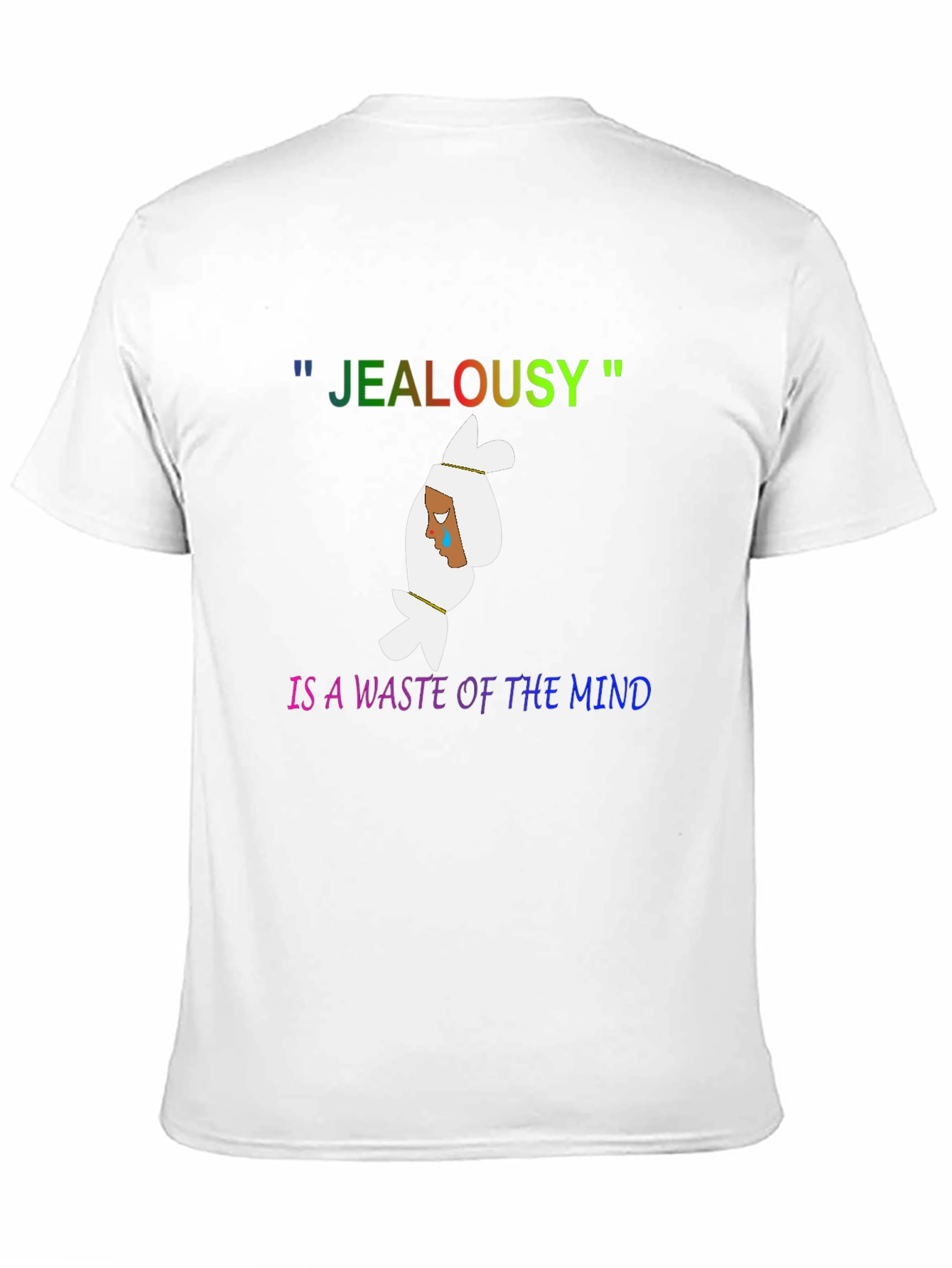 Black Jealousy is a Waste of the Mind Graphic Tee view 11