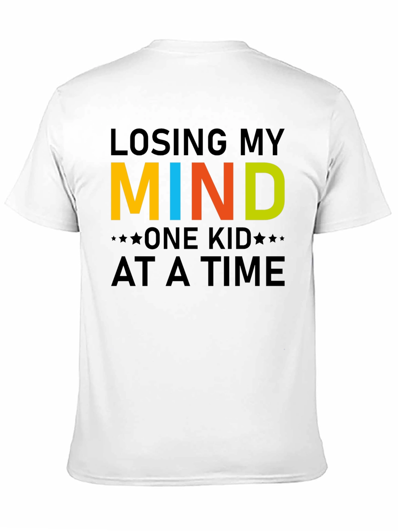 Black Losing My Mind One Kid at a Time T-Shirt view 11