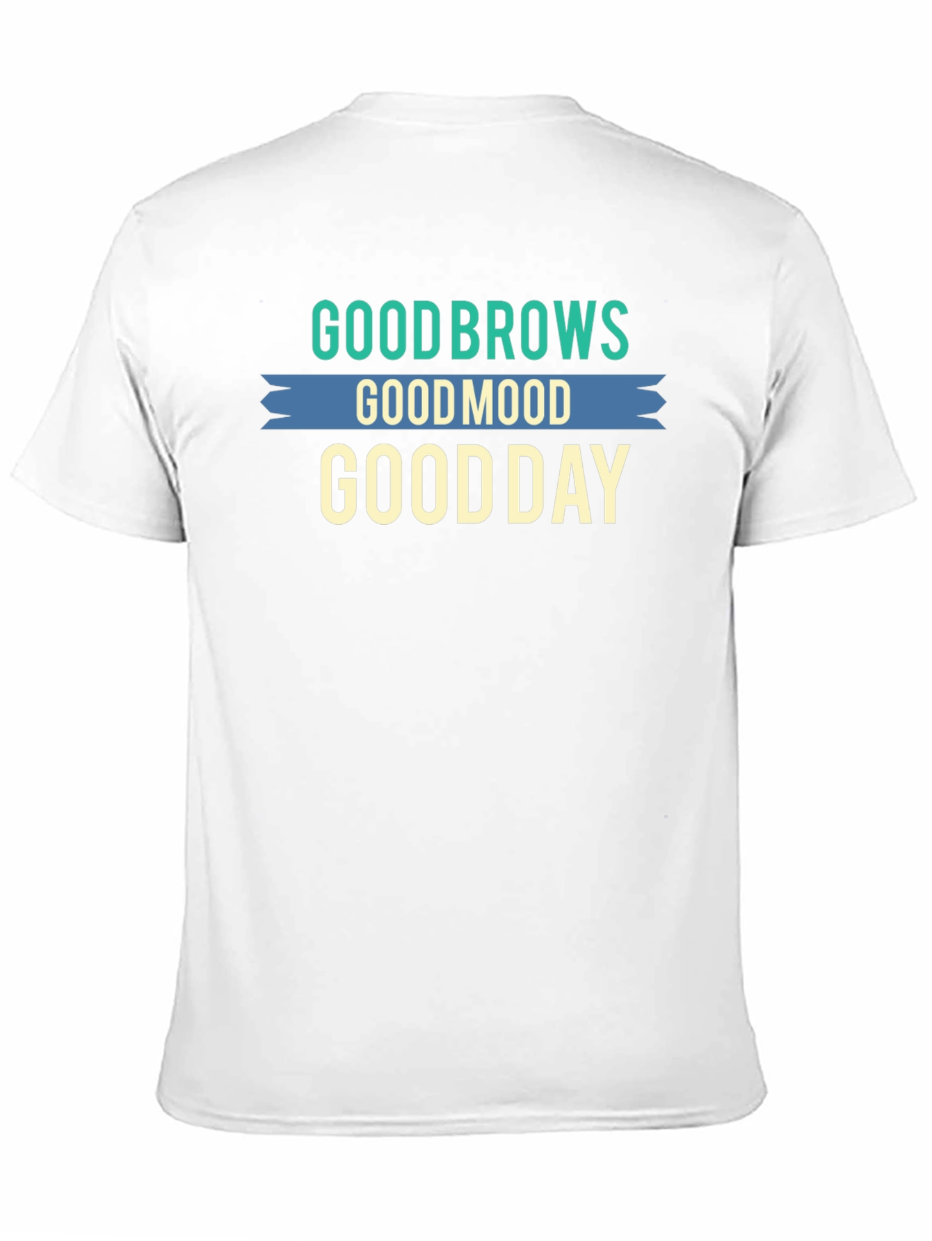 Black Good Brows Good Mood Good Day T-Shirt view 11