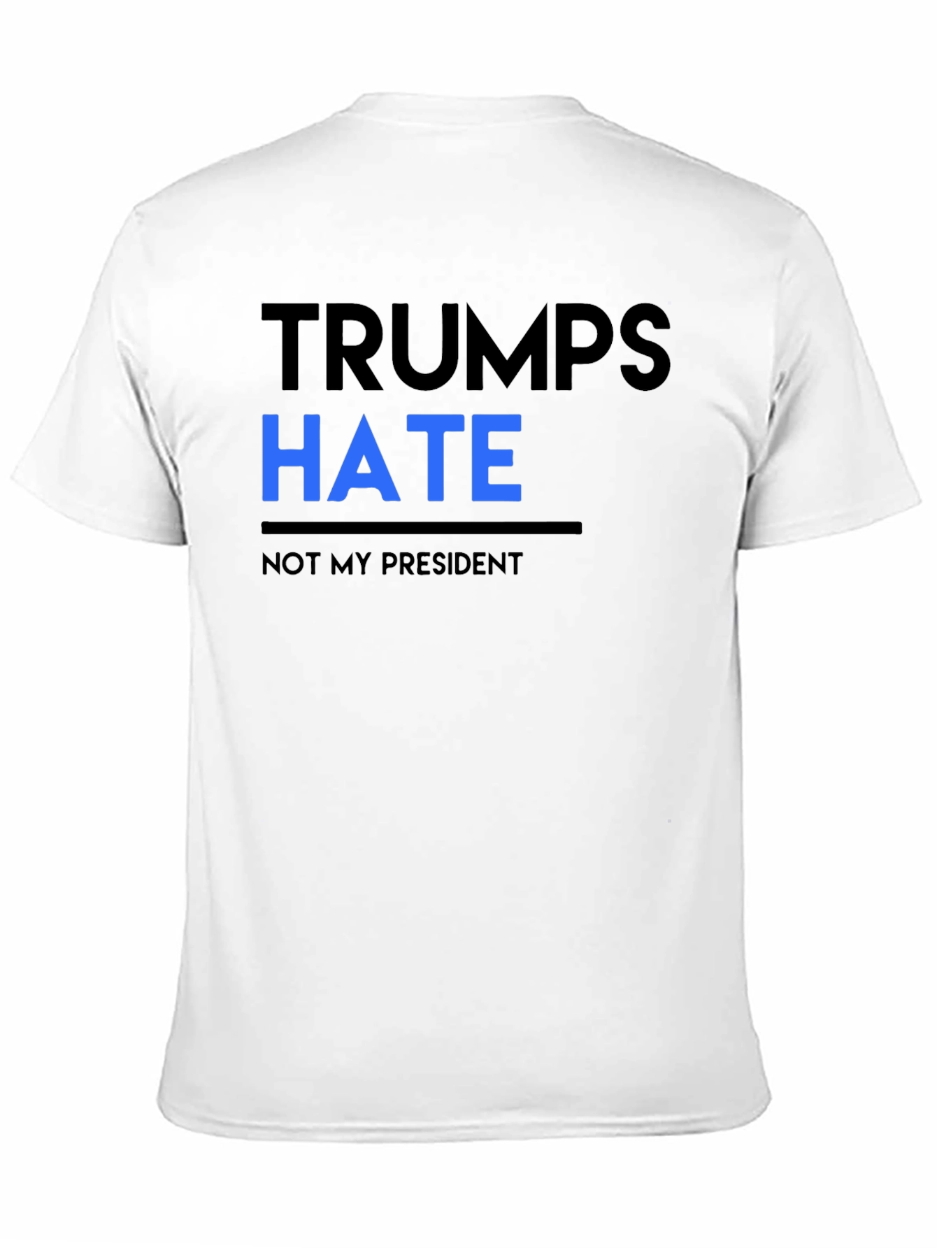 Black Trump's Hate Not My President Black Tee view 11