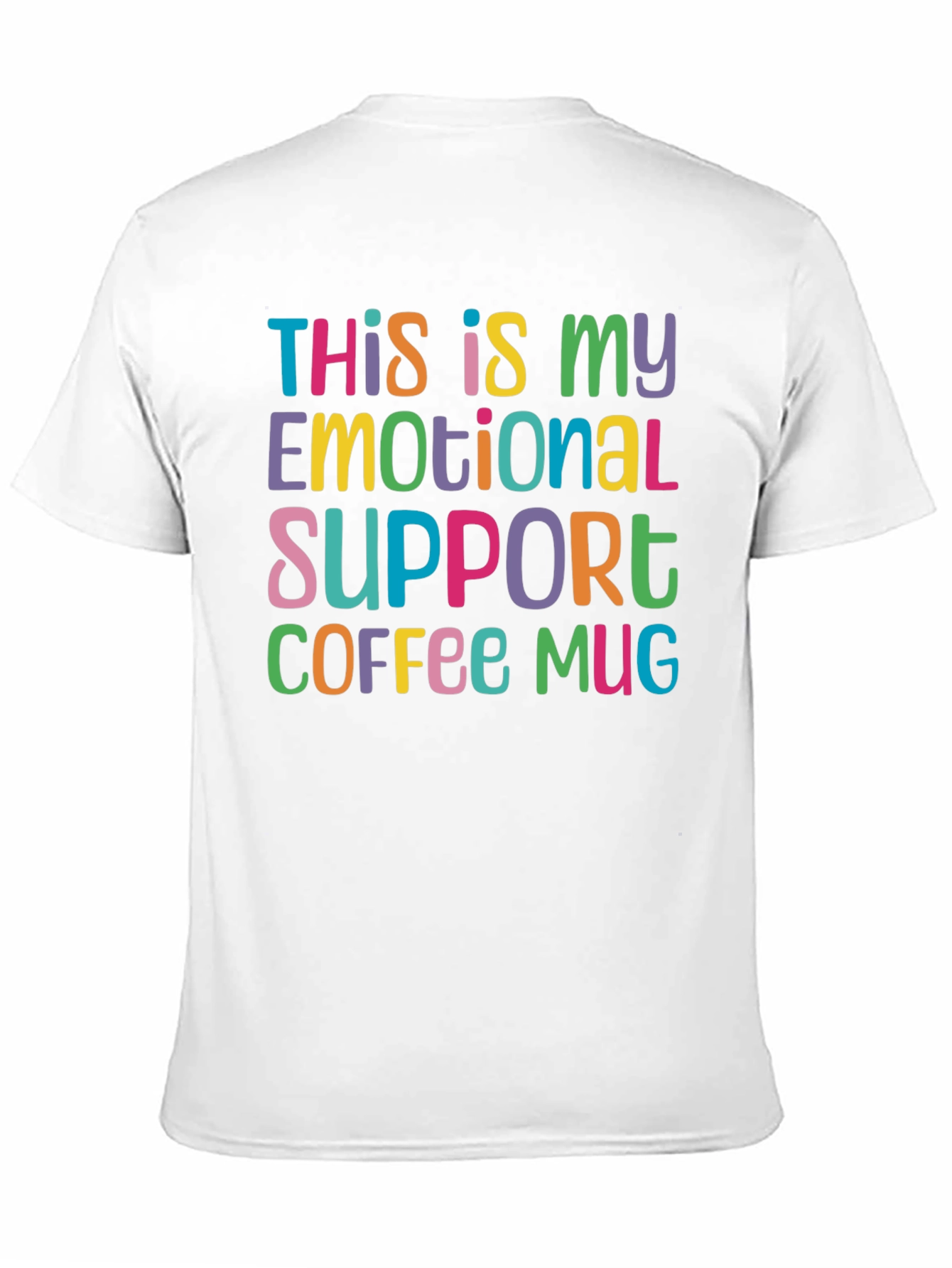 Black Emotional Support Coffee Mug T-Shirt - Funny Graphic Tee view 11
