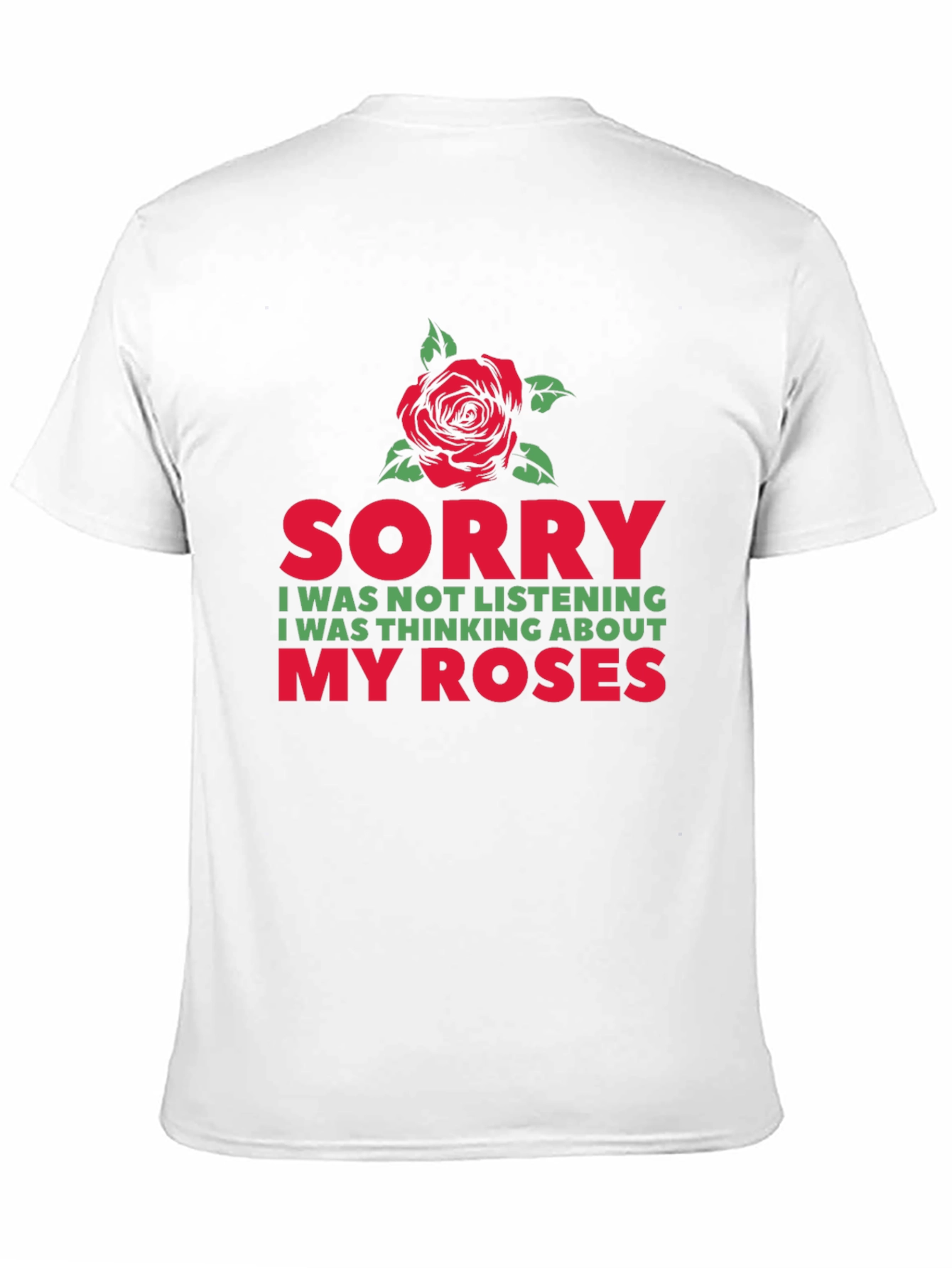 Black Sorry, Thinking About My Roses Graphic T-Shirt view 11