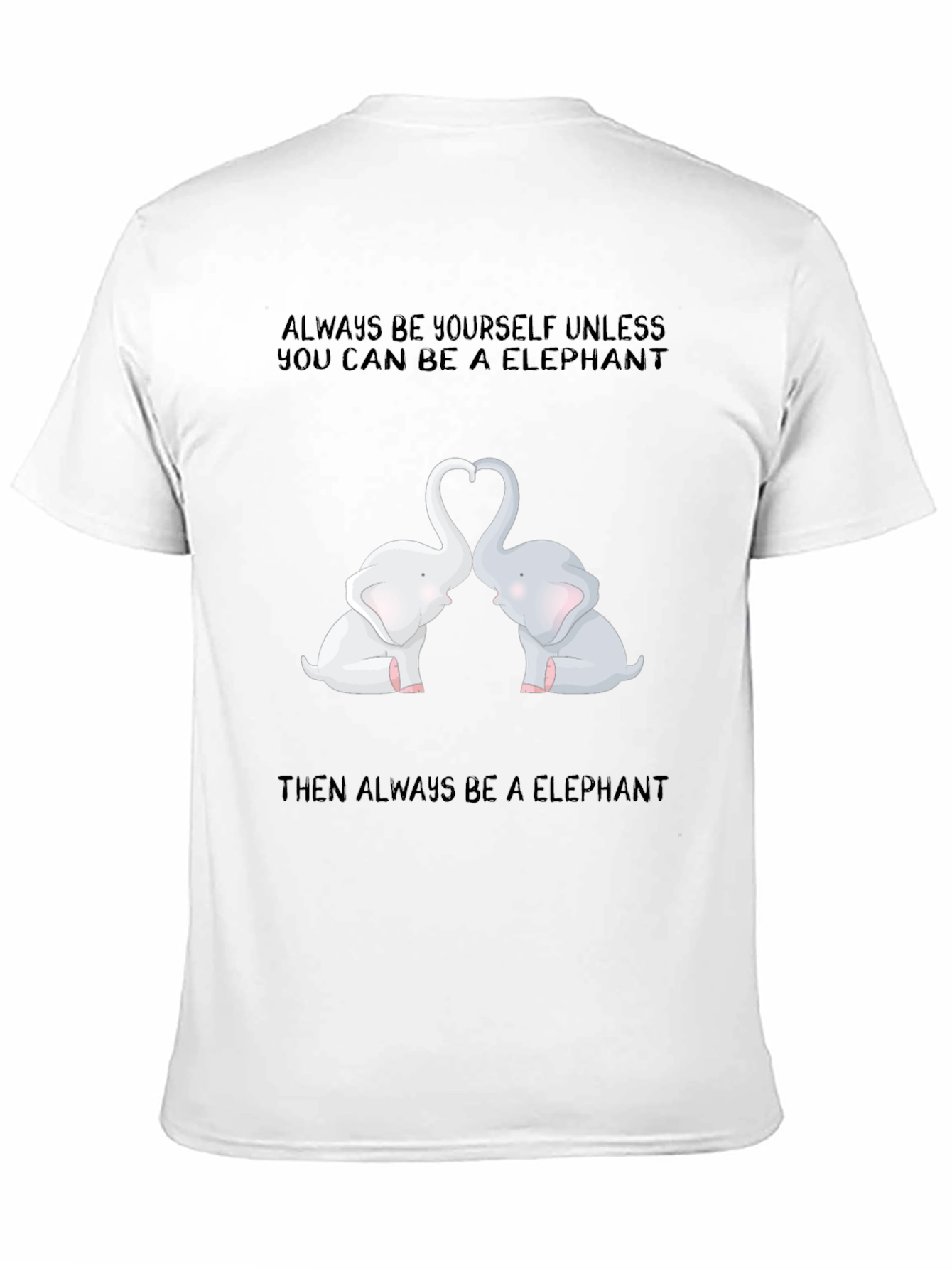 Black Elephant Love T-Shirt - Be Yourself Always view 11