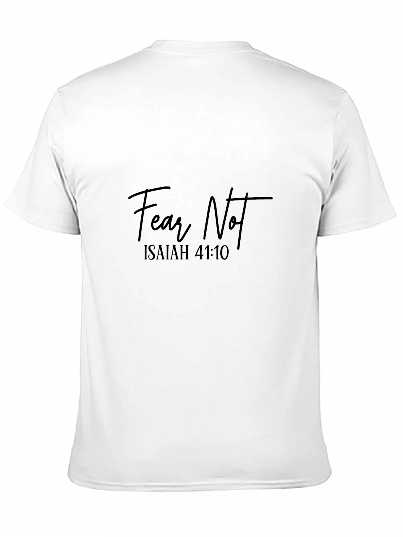 Black Fear Not Isaiah 41:10 Black T-Shirt view 11