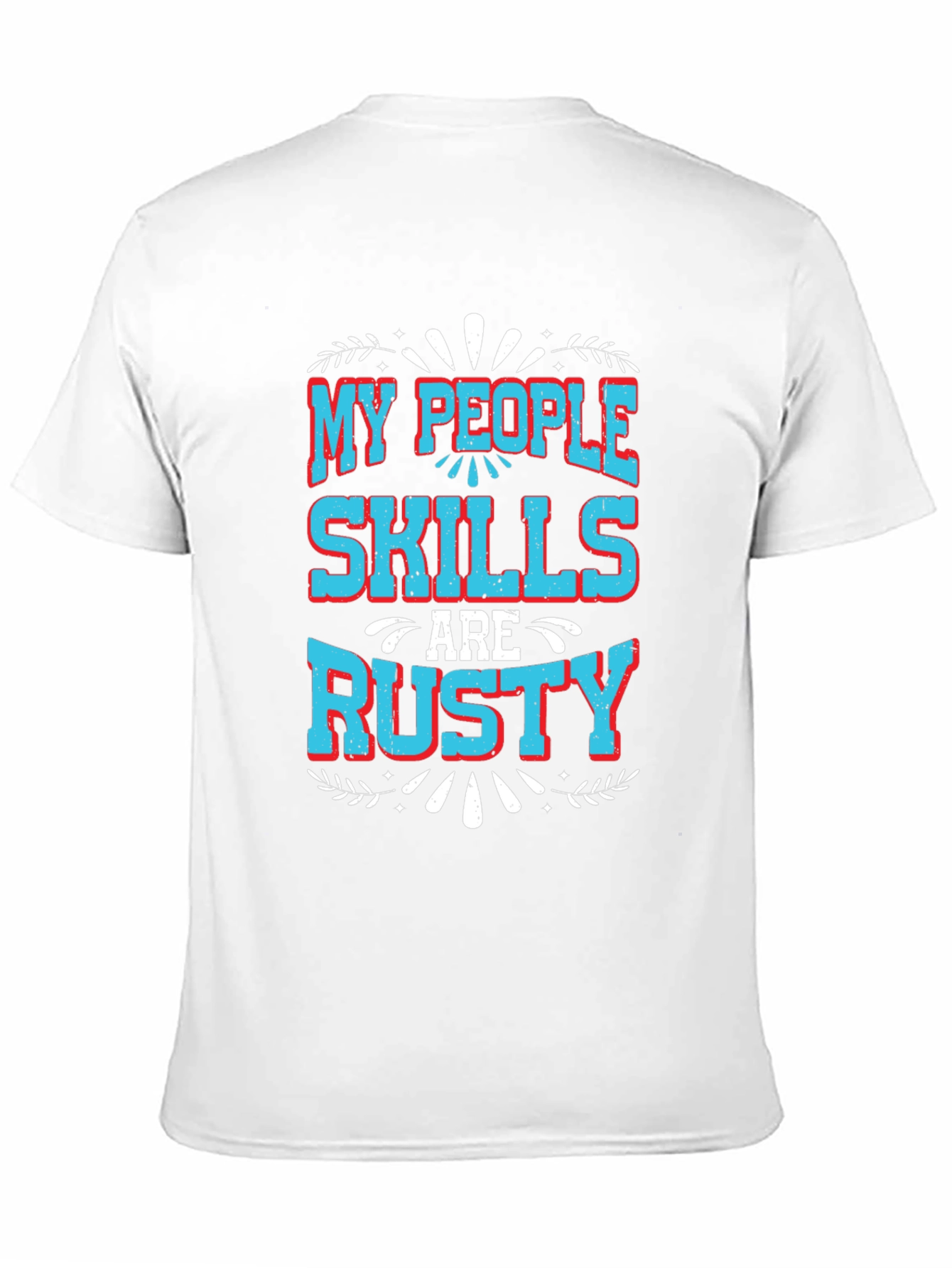 Black My People Skills Are Rusty Graphic T-Shirt view 11