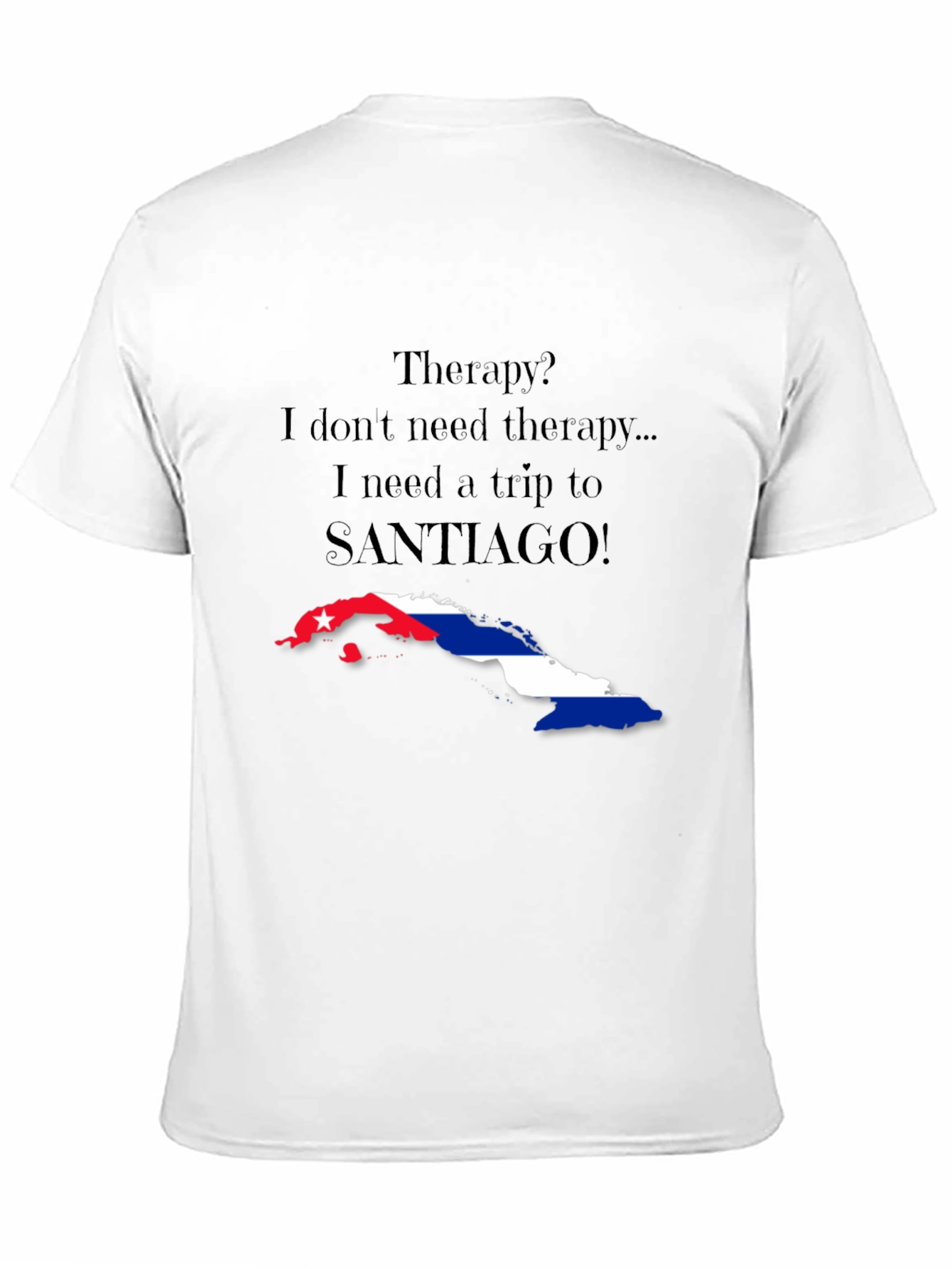 Cuba Santiago Therapy T-Shirt - 11