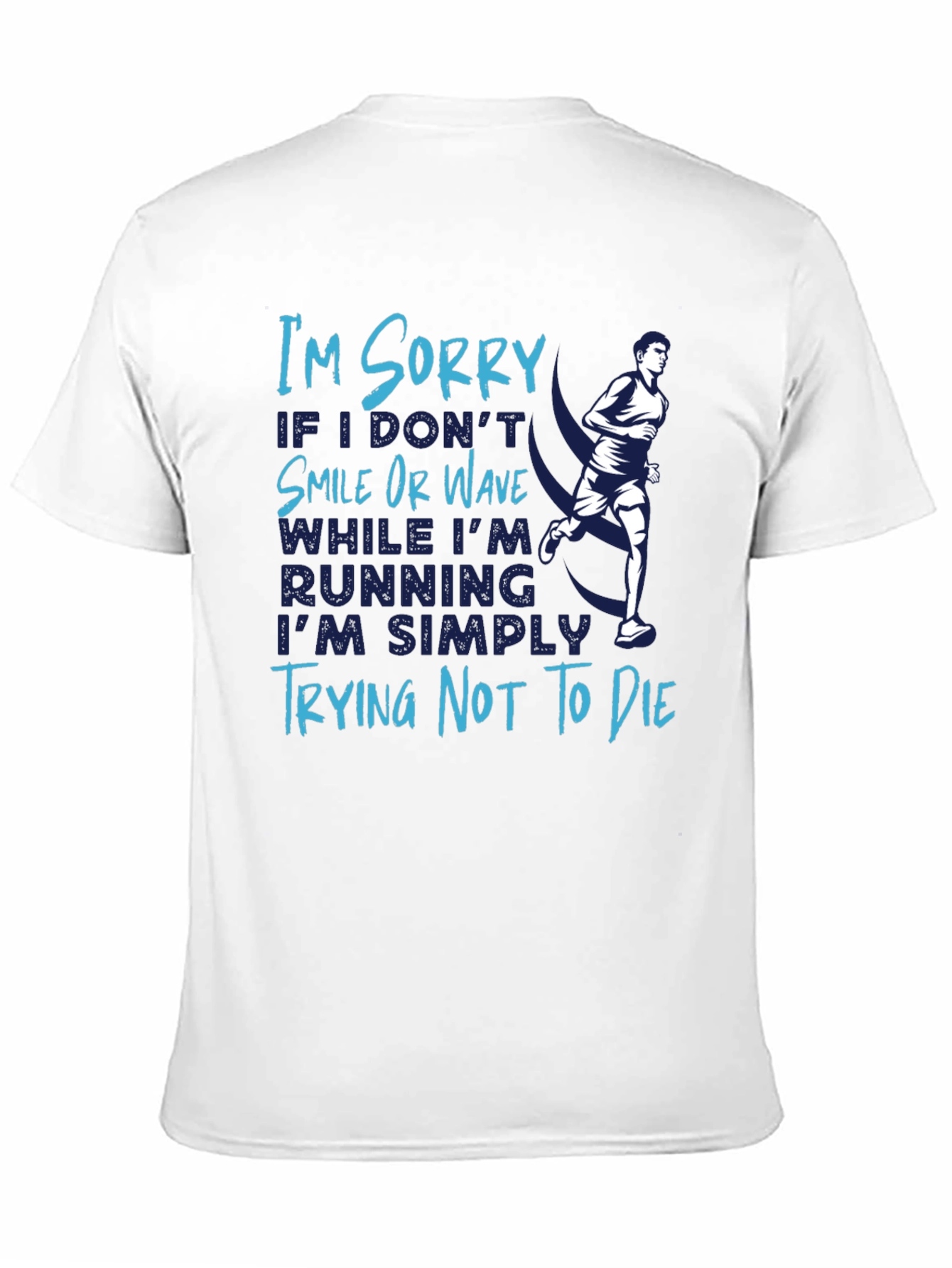 Black Runner's T-Shirt: Sorry I'm Trying Not To Die view 11