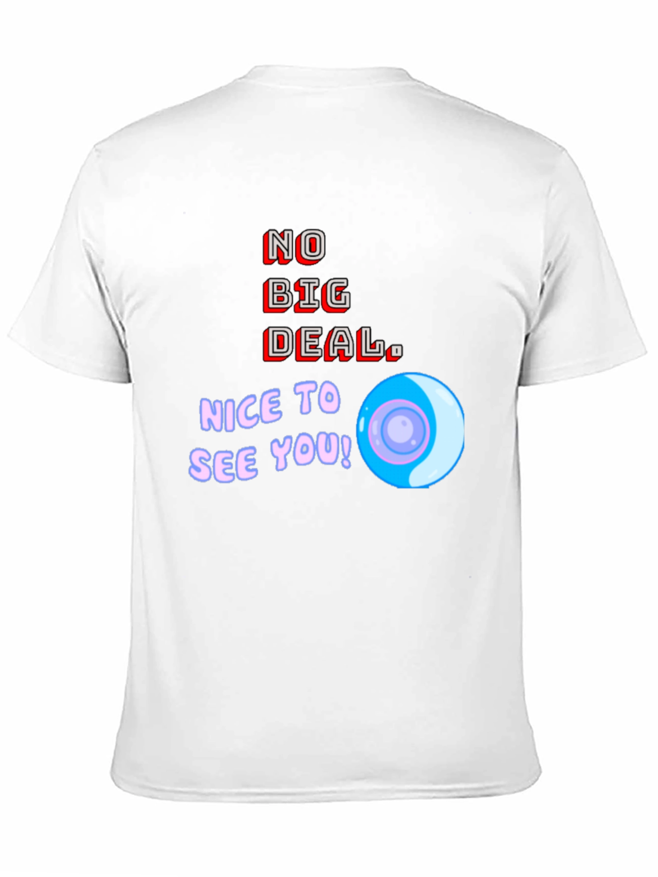 Black No Big Deal Graphic T-Shirt - Nice to See You! view 11