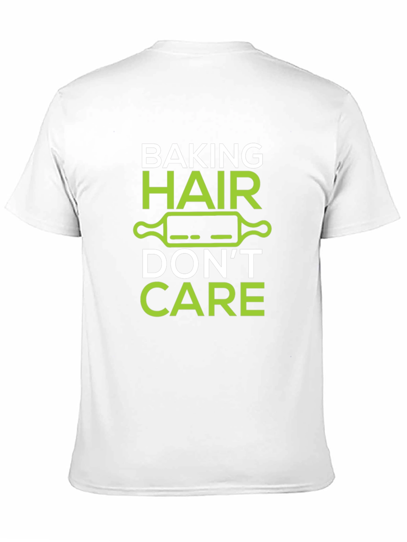 Black Baking Hair Don't Care T-Shirt - Funny Baker Tee view 11