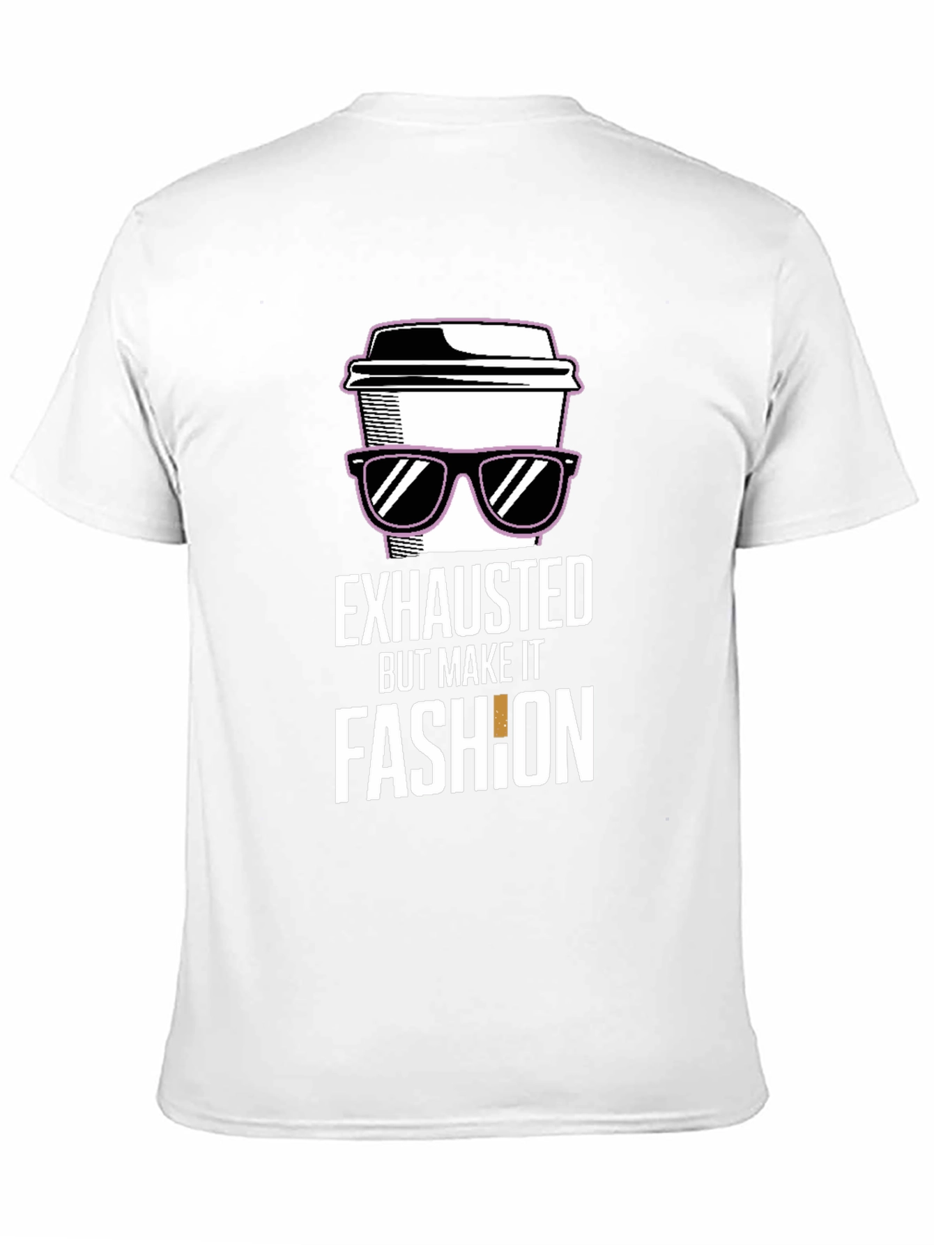 Black Exhausted But Make It Fashion T-Shirt view 11