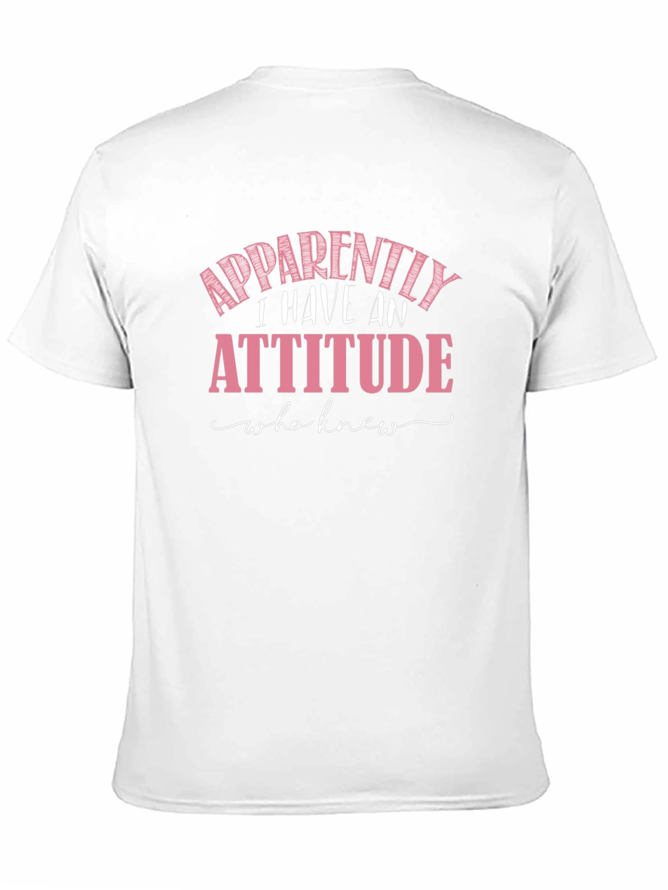 Black Apparently I Have An Attitude Funny Sarcastic T-Shirt view 11