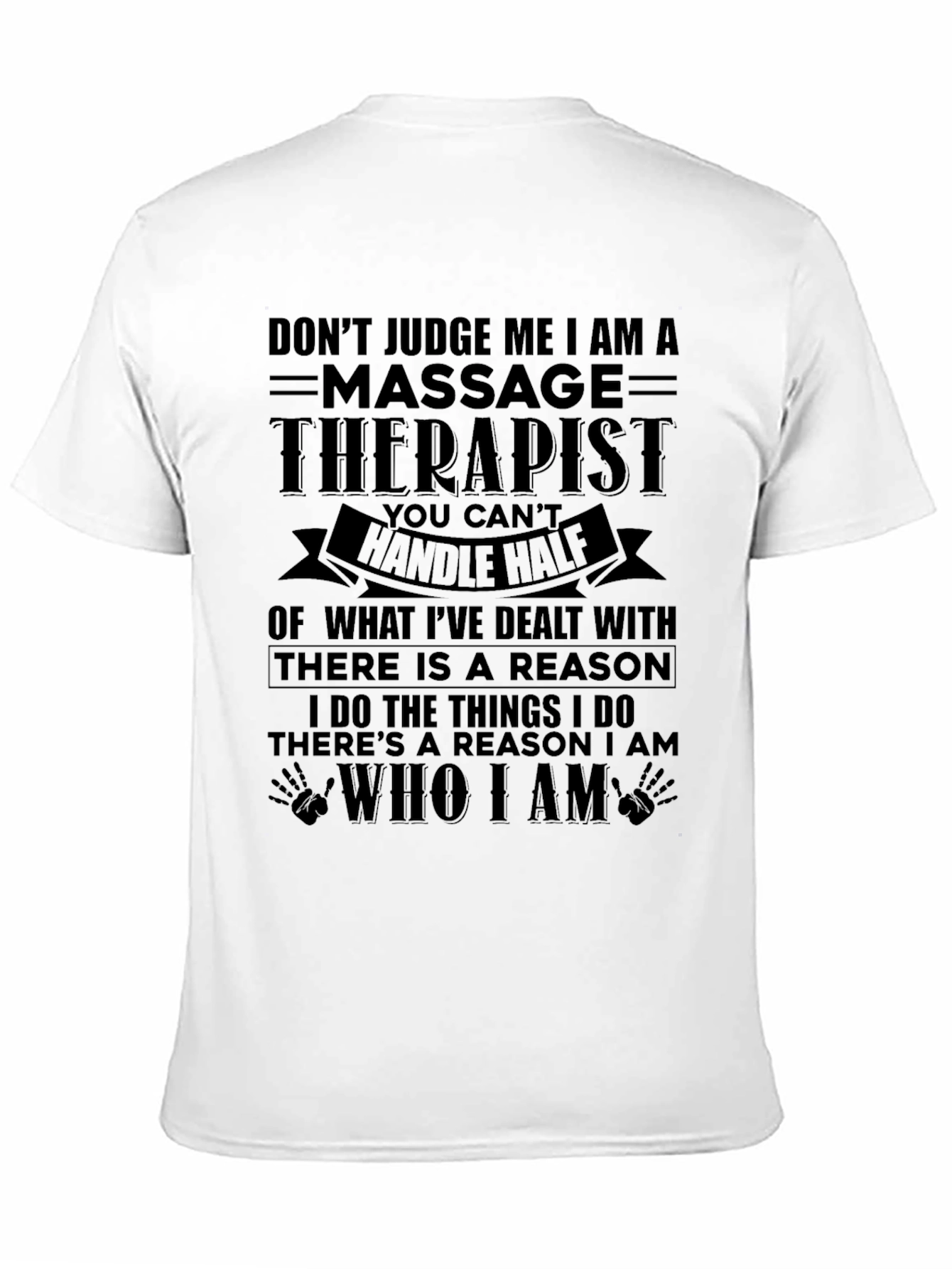 Black Massage Therapist T-Shirt - Don't Judge Me view 11