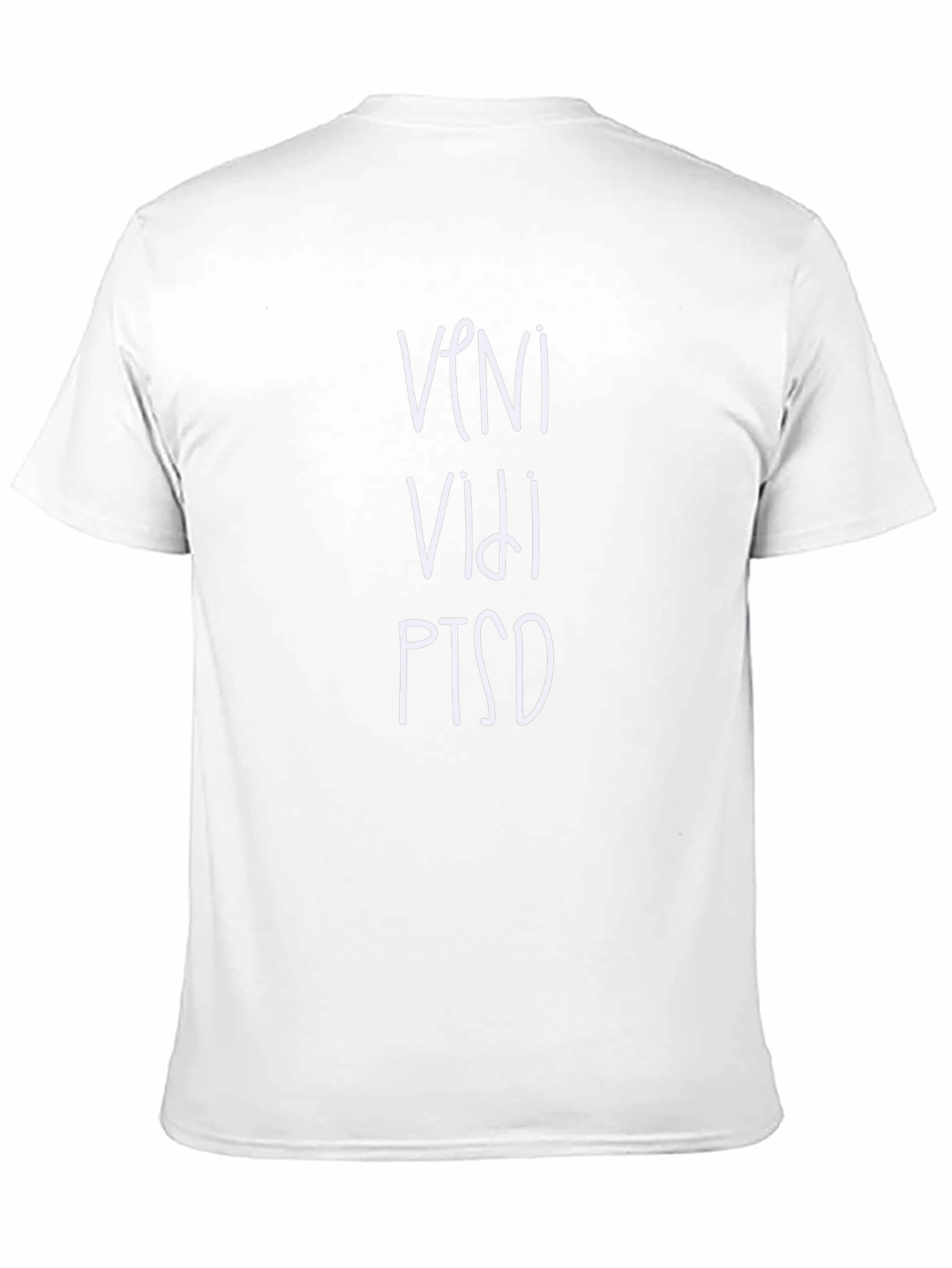 Black Veni Vidi PTSD T-Shirt Funny Sarcastic Graphic Tee view 11