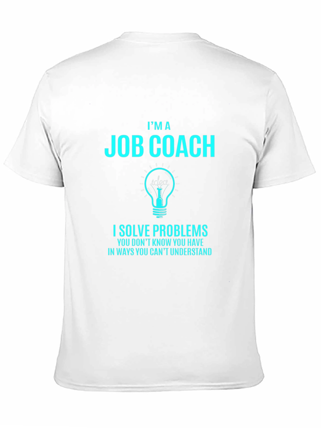 Black I'm A Job Coach T-Shirt - Problem Solver Tee view 11