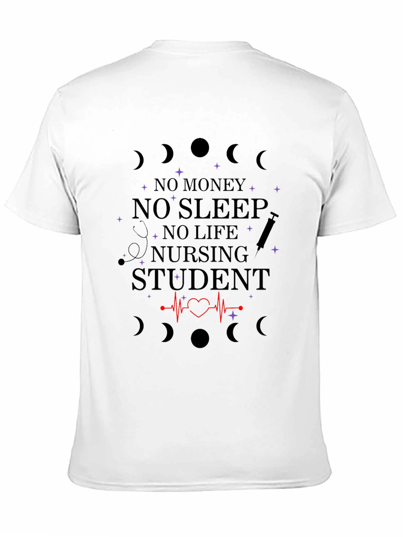 Black Nursing Student T-Shirt - No Money No Sleep No Life view 11
