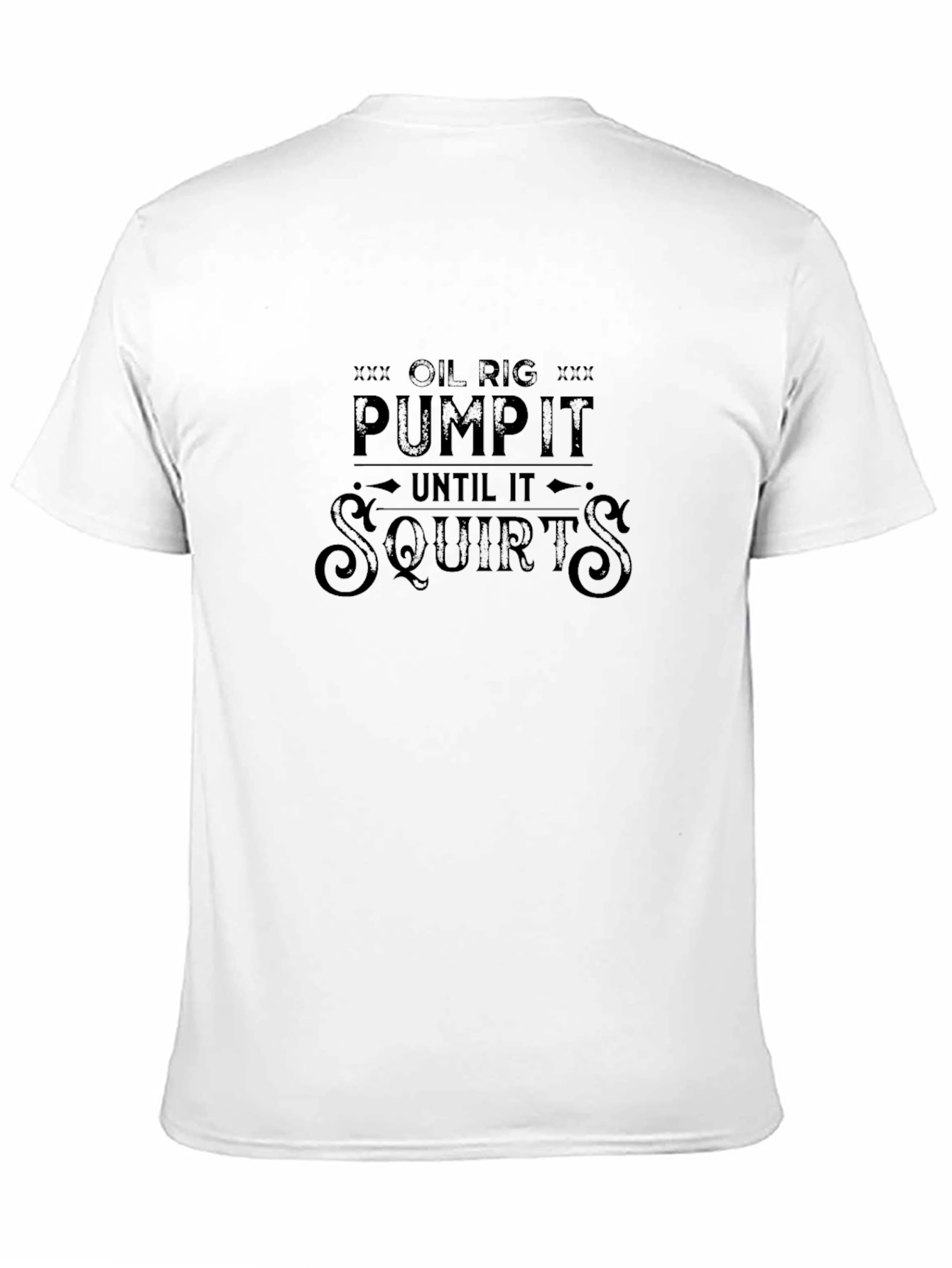 Black Oil Rig Humor Black T-Shirt view 11