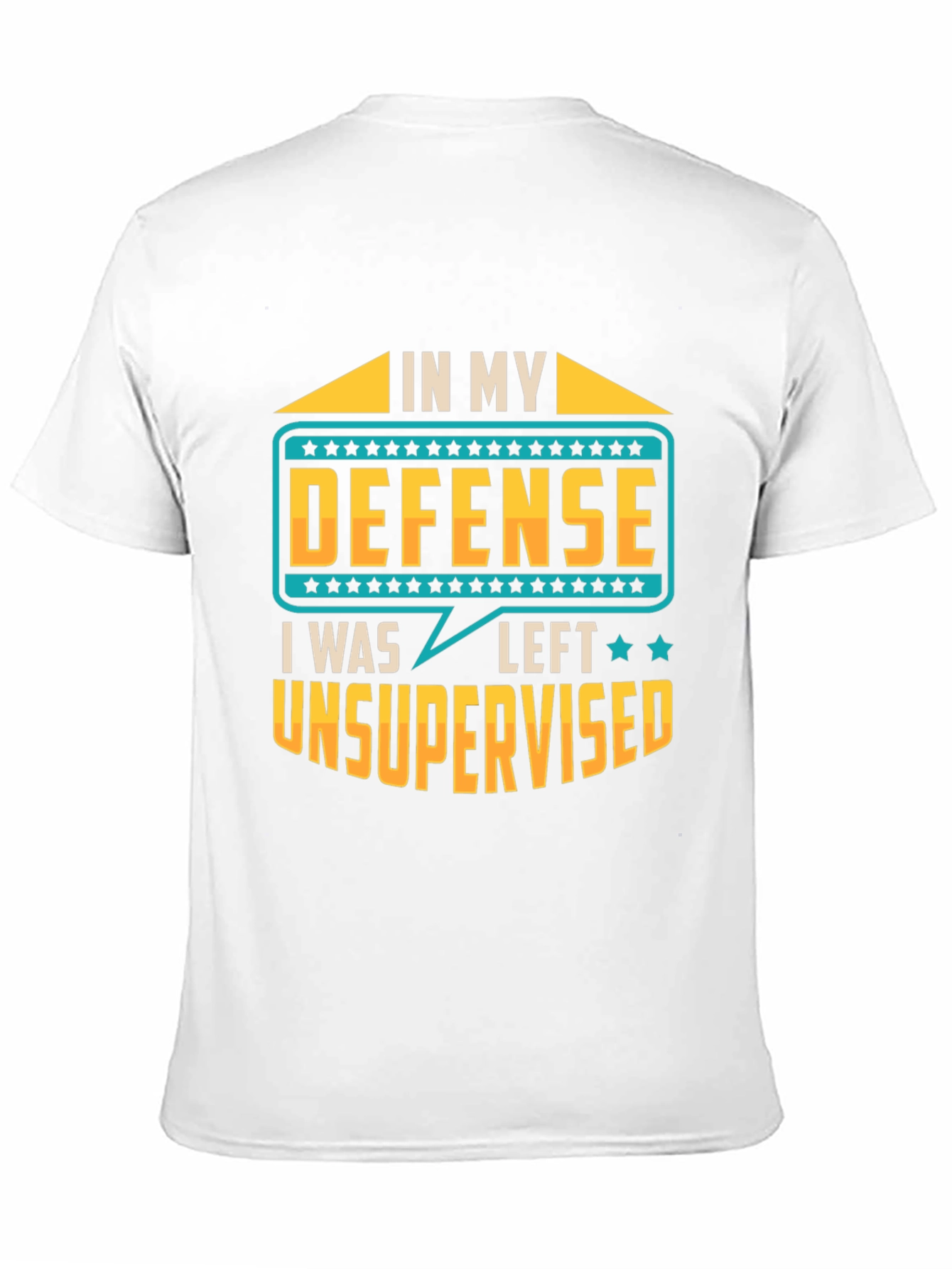 Black In My Defense I Was Left Unsupervised T-Shirt view 11