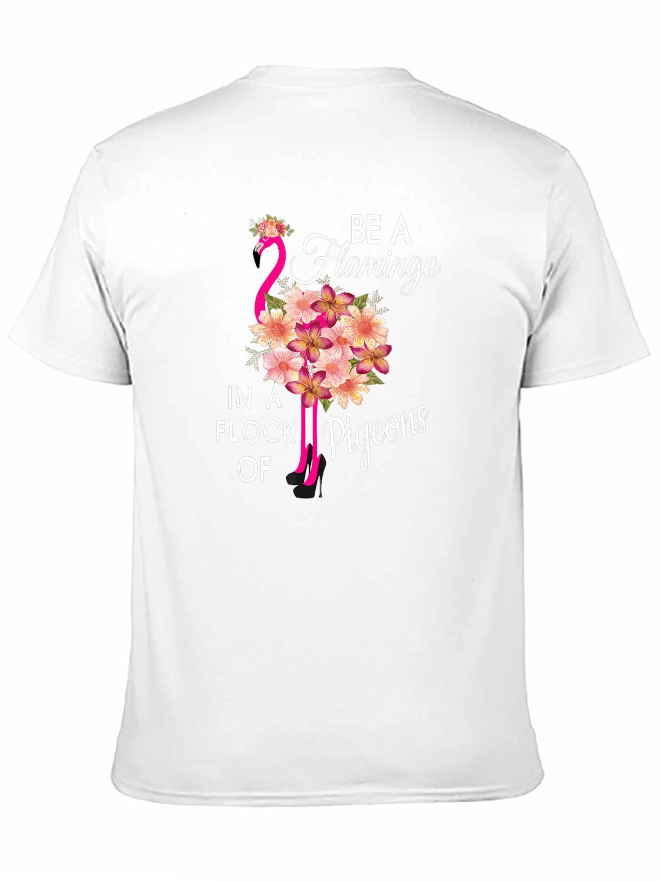 Black Be a Flamingo in a Flock of Pigeons T-Shirt view 11