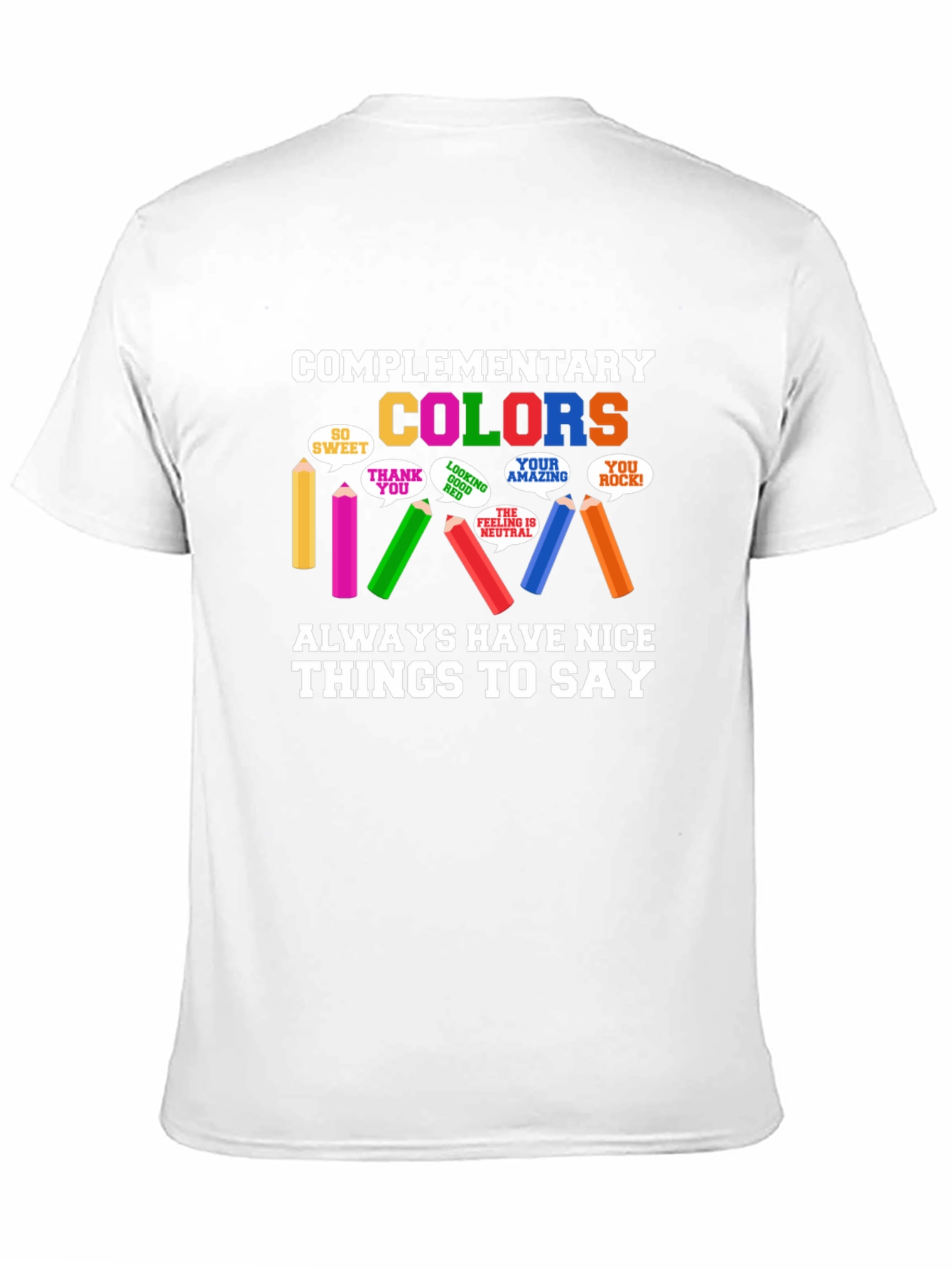 Black Complementary Colors T-Shirt - Nice Things to Say view 11