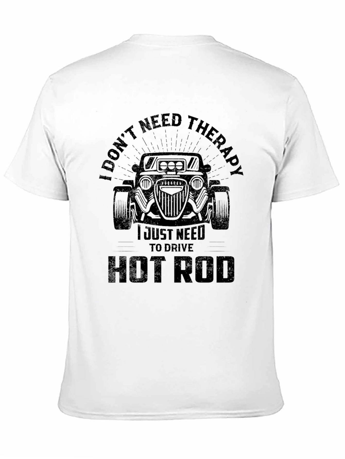 Black I Don't Need Therapy Hot Rod T-Shirt view 11
