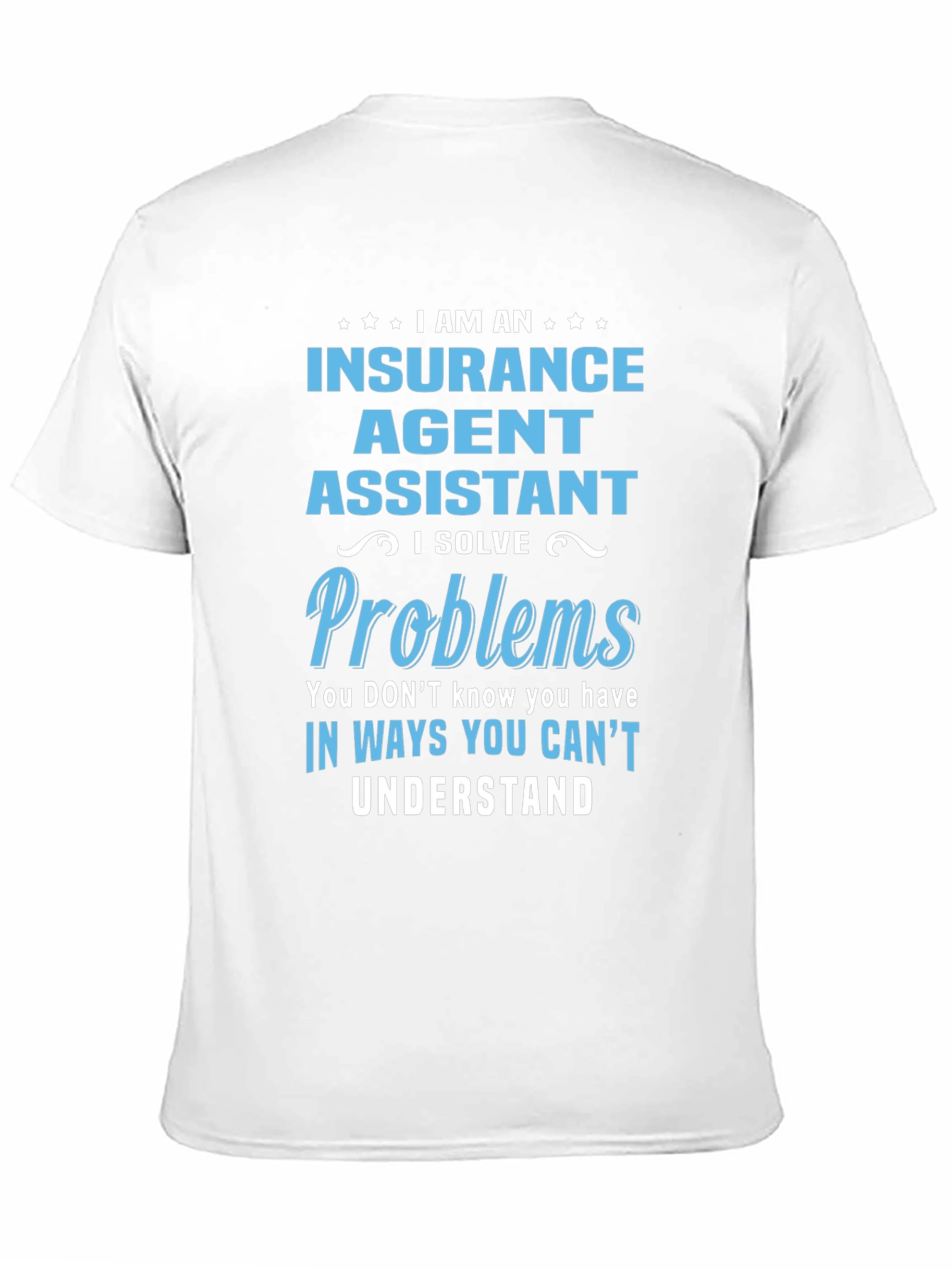 Black Insurance Agent Assistant T-Shirt - Problem Solver Tee view 11