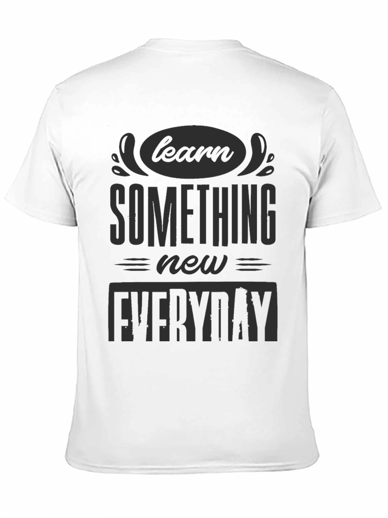 Black Learn Something New Everyday Black T-Shirt view 11