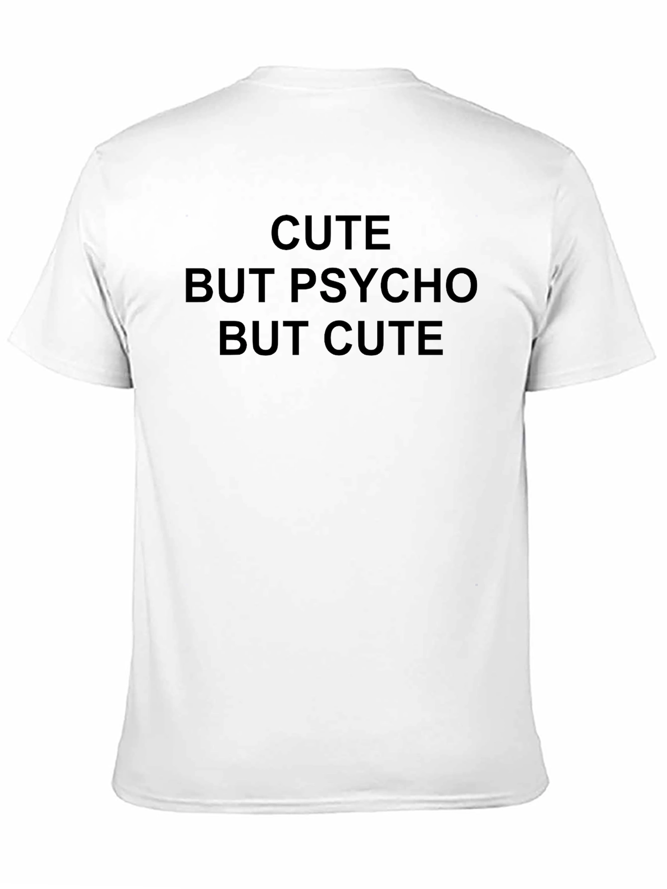 Black Cute But Psycho But Cute Black T-Shirt view 11